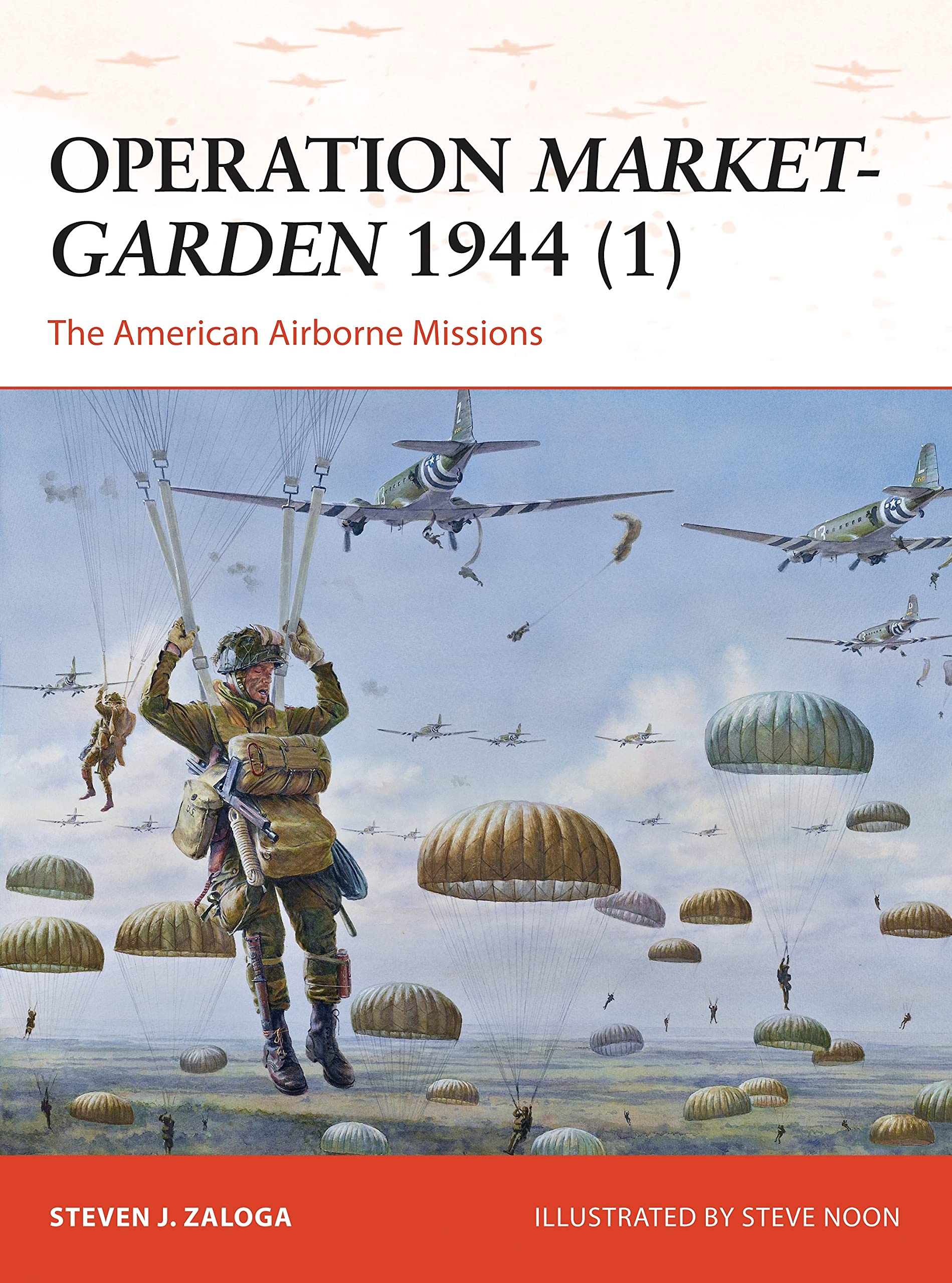 Operation Market-Garden 1944 (1) : The American Airborne Missions