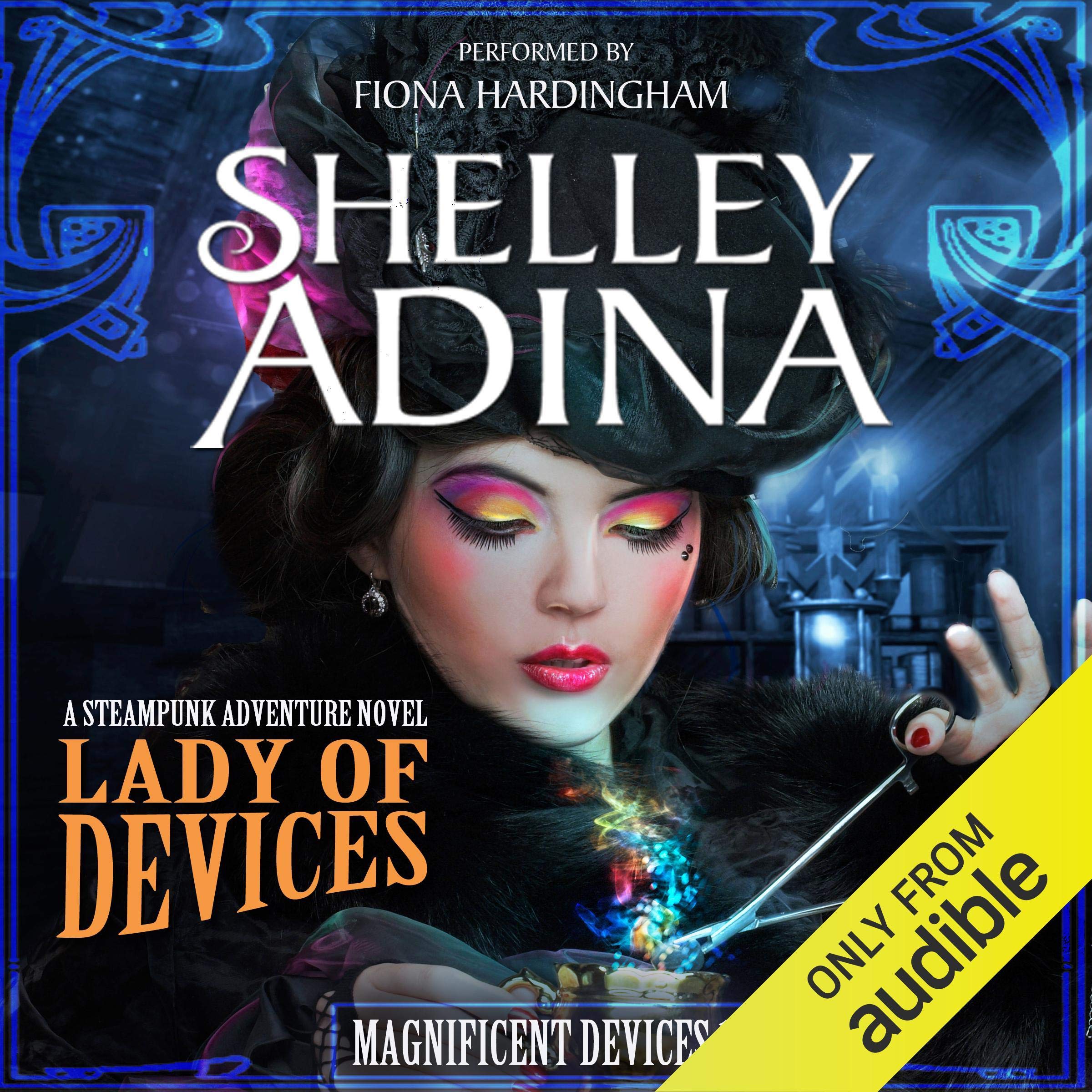 Lady of Devices: A Steampunk Adventure Novel