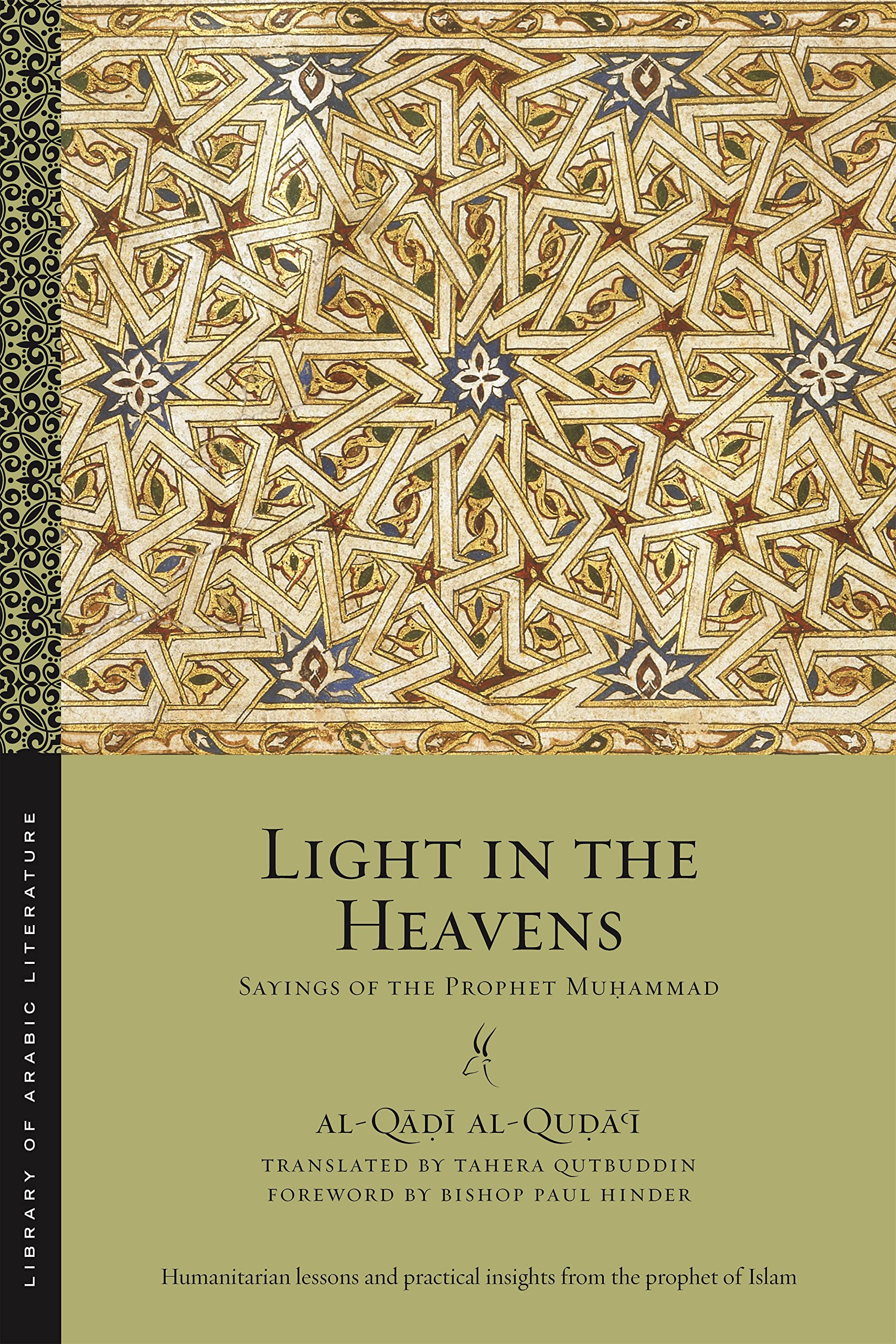 Light in the Heavens: Sayings of the Prophet Muhammad (Library of Arabic Literature, 40)