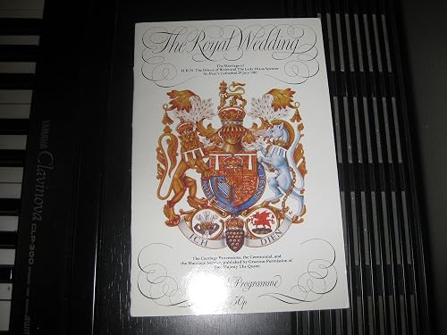 The Royal wedding: The marriage of H.R.H. the Prince of Wales and the Lady Diana Spencer, St. Pauls Cathedral, 29 July 1981 : official programme