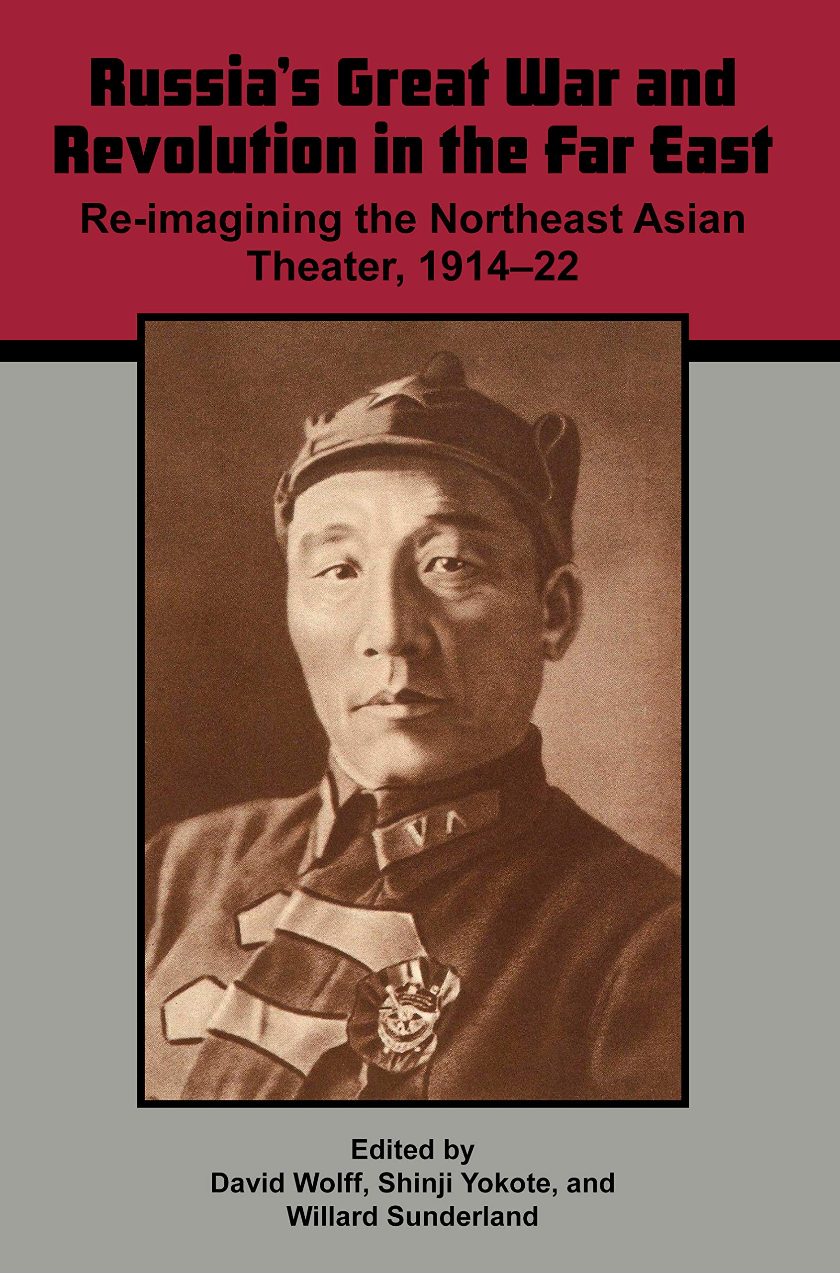 Buy Russia's Great War and Revolution in the Far East: Re-Imagining the Northeast Asian Theater, 1914-22 — BookShops.in