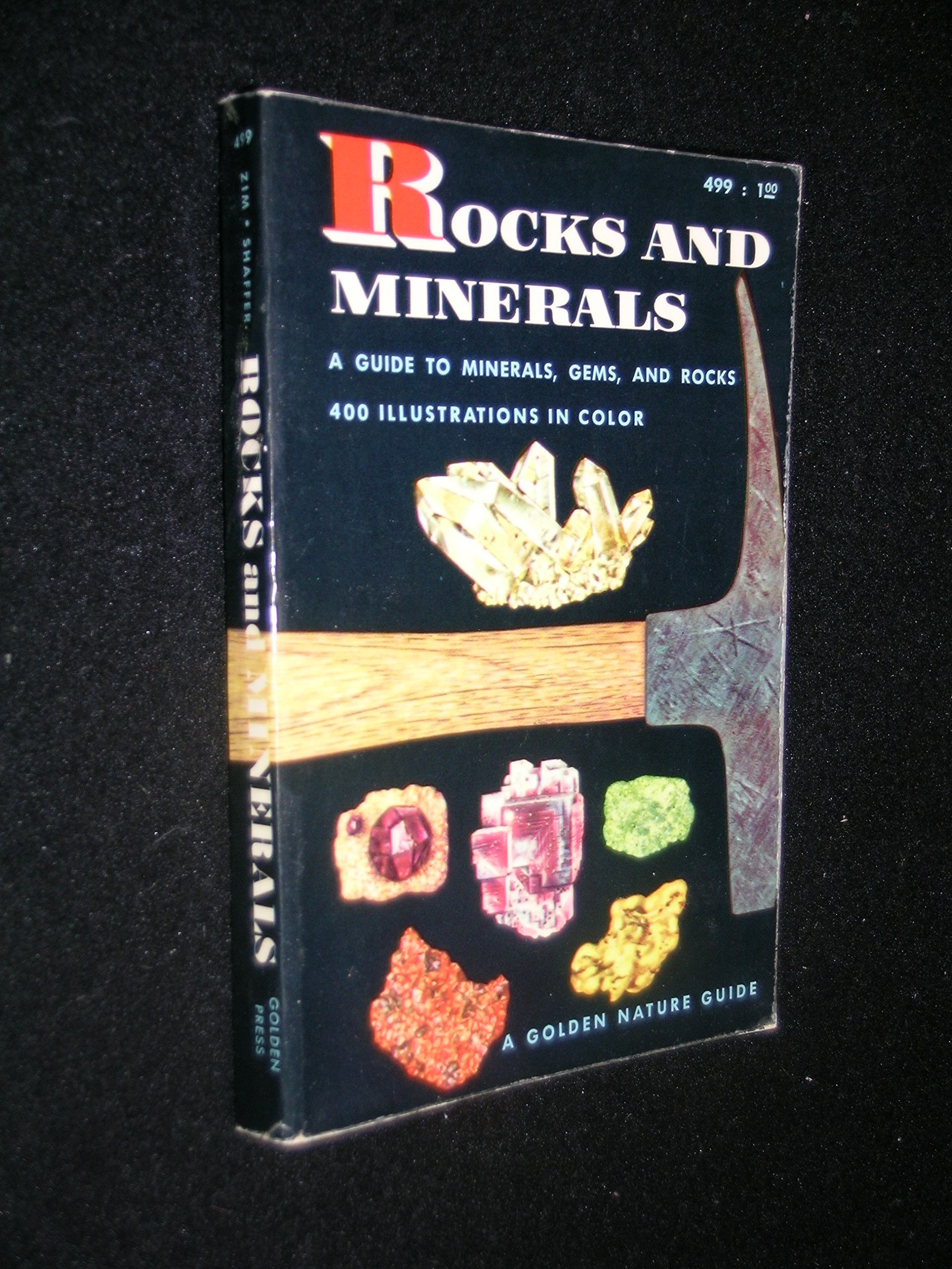 Rocks and Minerals: A Guide to Familiar Minerals, Gems, Ores and Rocks (Golden Nature Guide #24499) (A Golden Nature Guide)