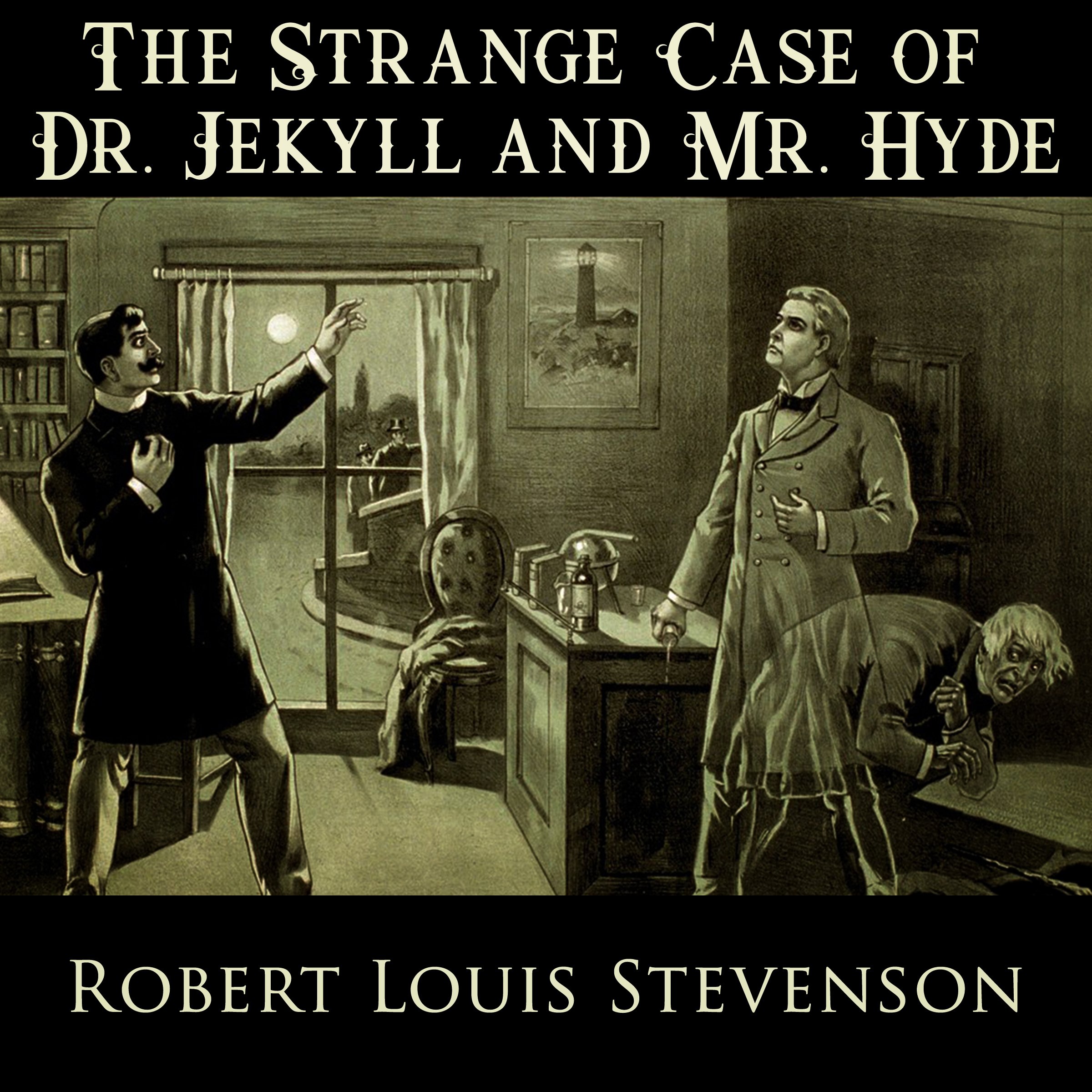 The Strange Case of Dr. Jekyll and Mr. Hyde
