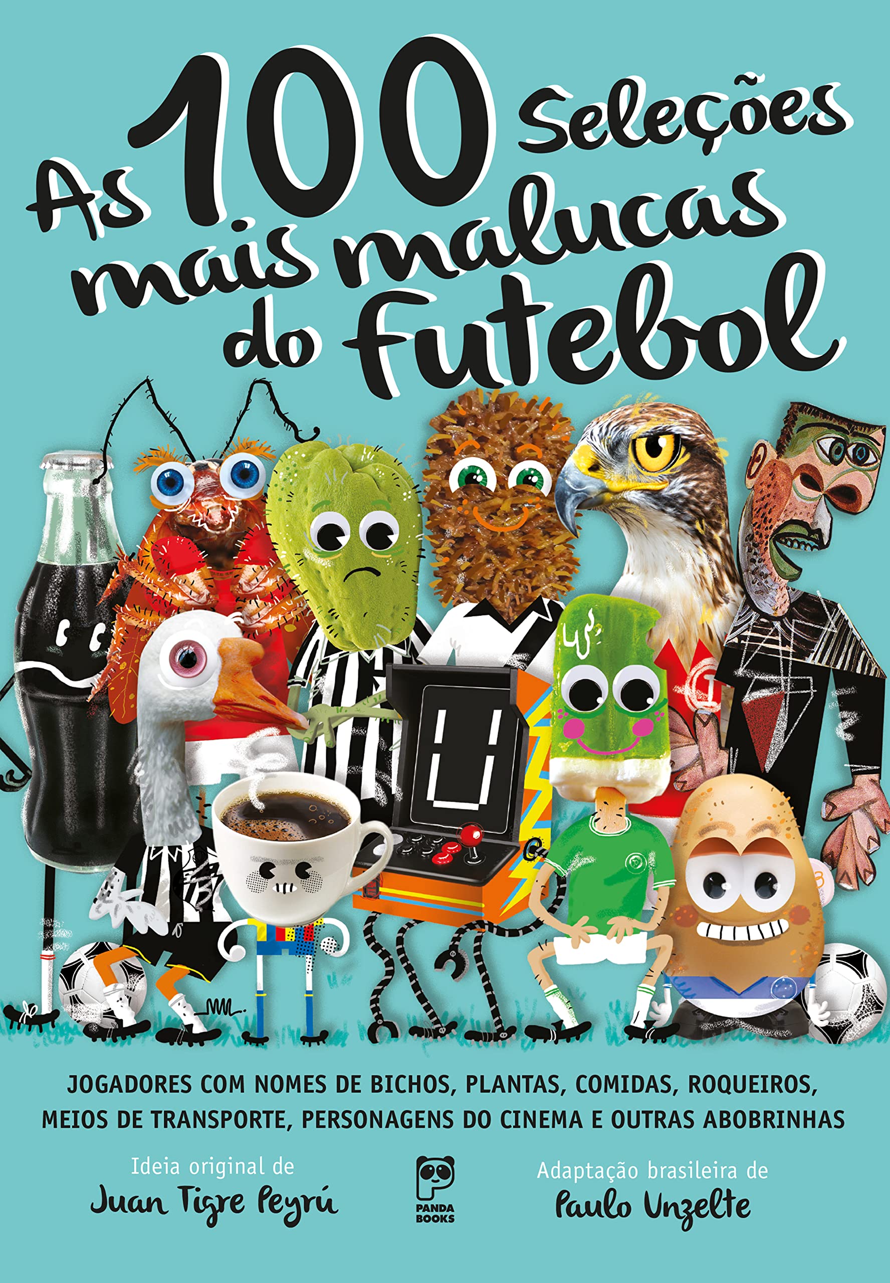 As 100 seleções mais malucas do futebol - 9788578884970 - Livros