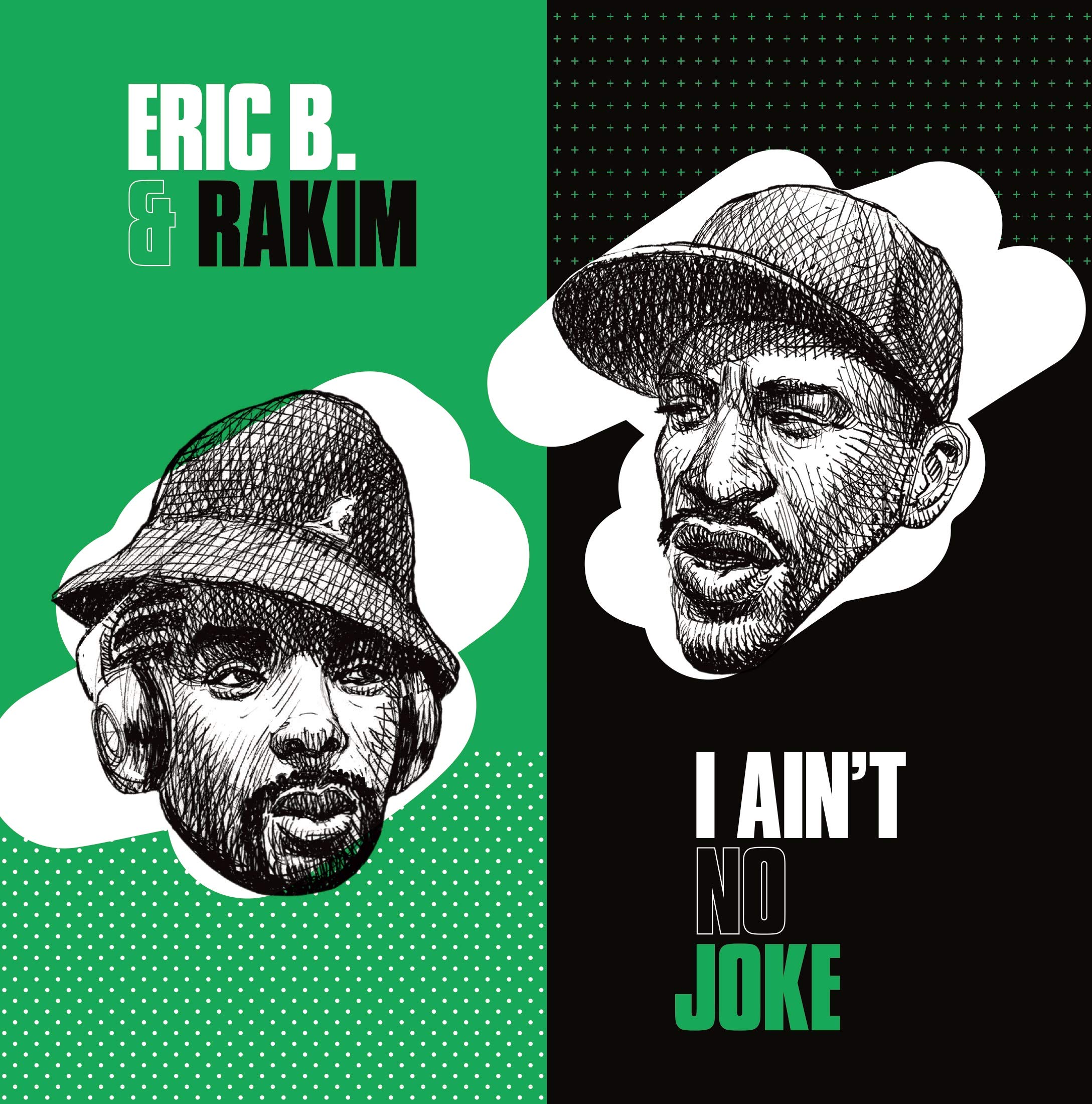 I Ain't No Joke / Eric B. Is On The Cut