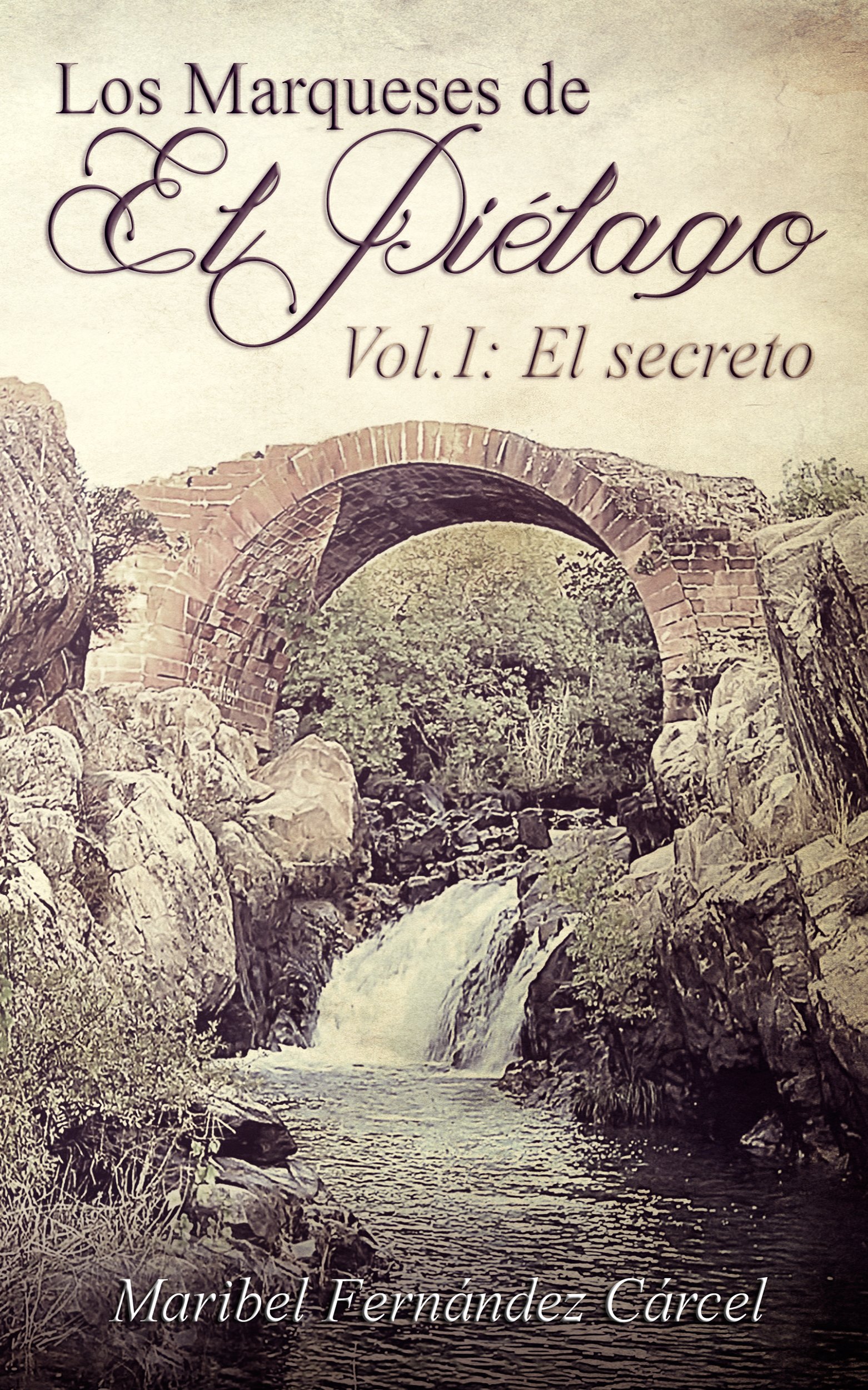 Los Marqueses de El Pielago: El secreto: Volume 1