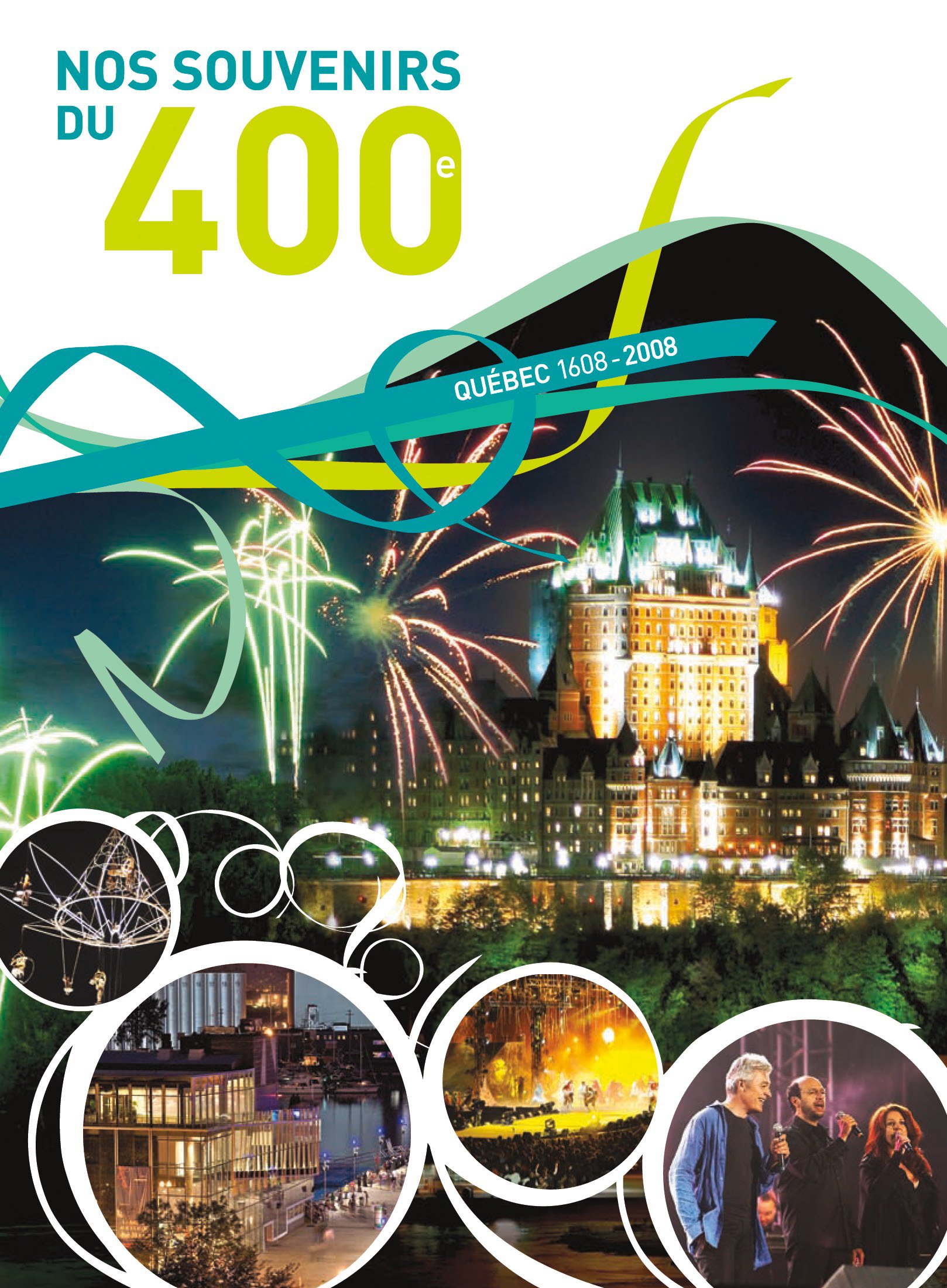 Quebec 1608-2008 - Nos Souvenirs du 400e (Version française) [DVD]