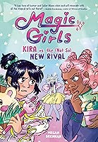 Kira vs. the (Not So) New Rival: (A Graphic Novel) (Magic Girls)