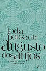 Toda poesia de Augusto dos Anjos