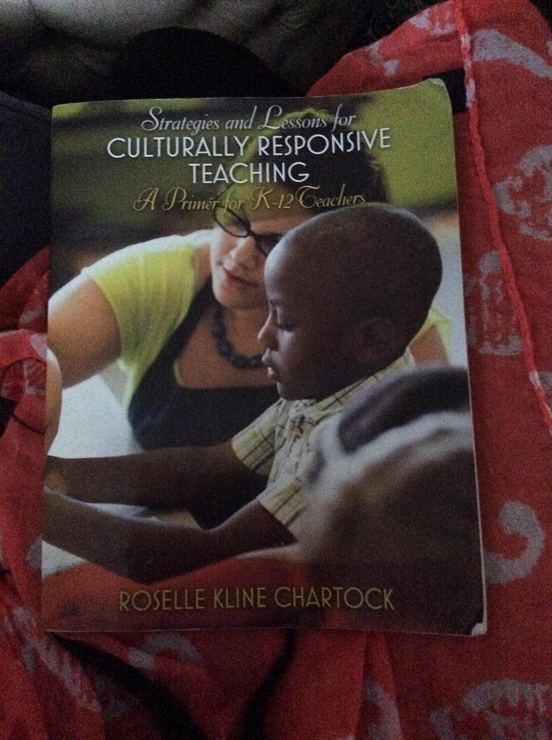 Strategies and Lessons for Culturally Responsive Teaching: A Primer for K-12 Teachers 1st Edition