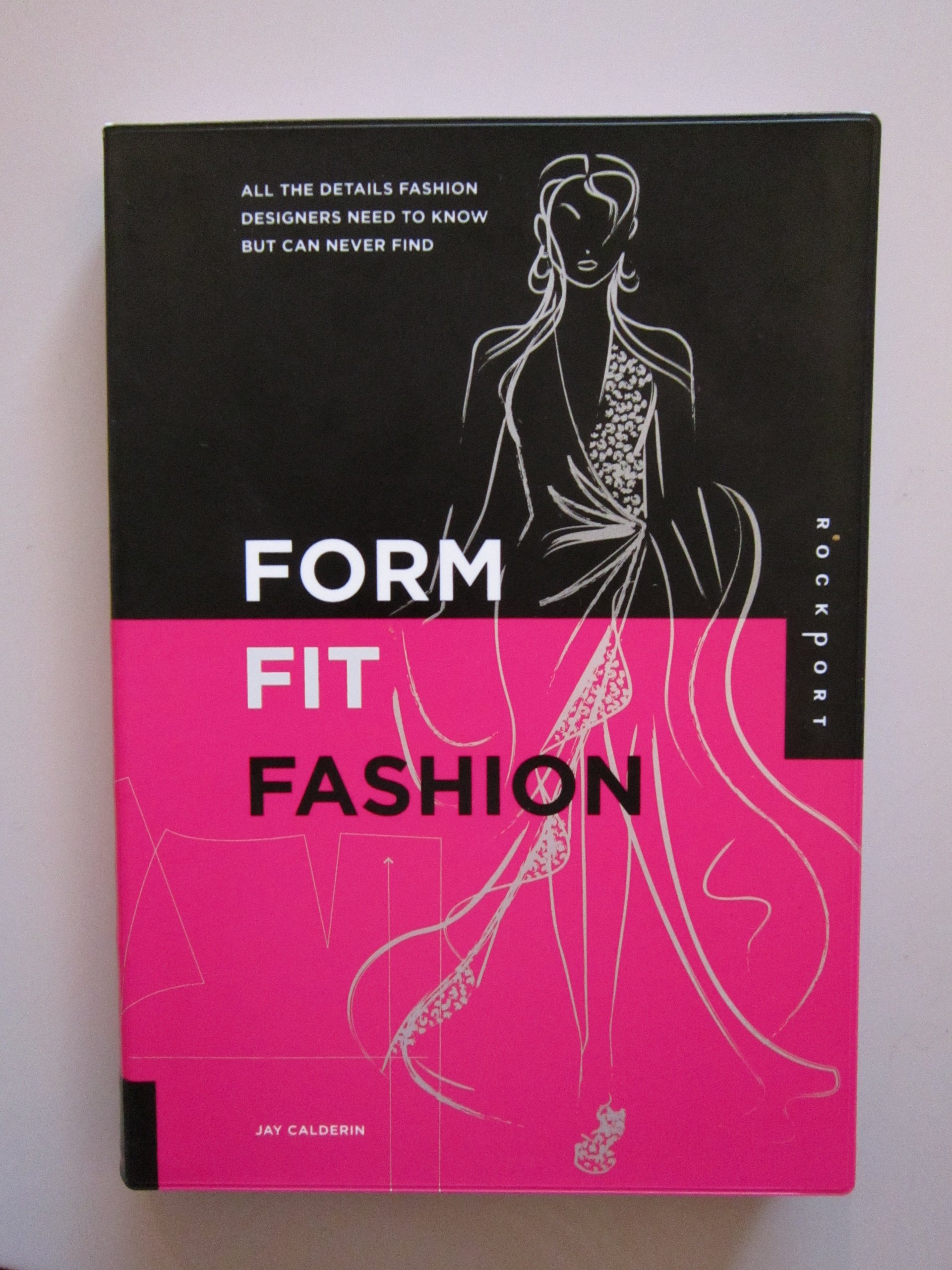 Form, Fit, Fashion: All the Details Fashion Designers Need to Know But Can Never Find