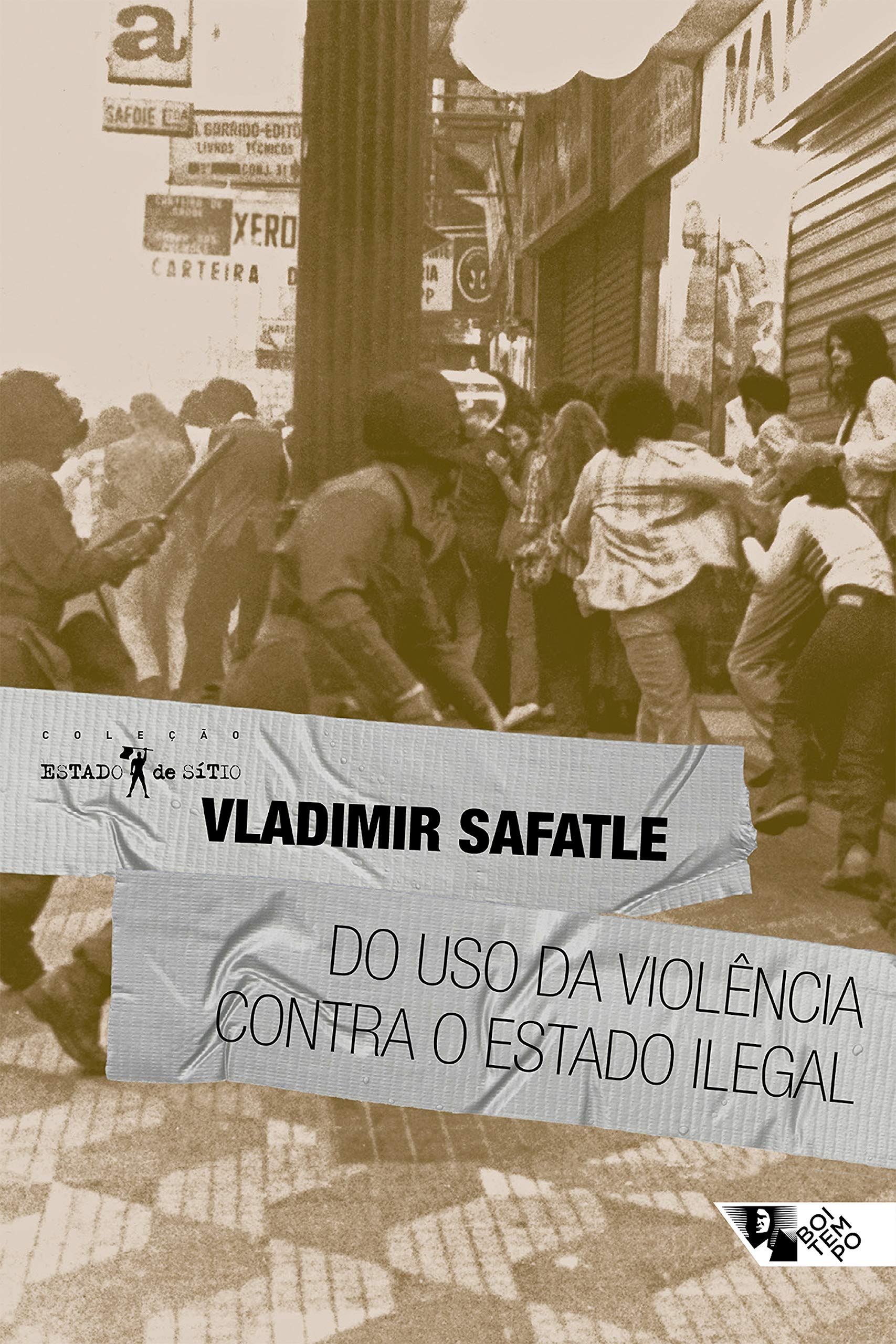 Do uso da violência contra o Estado ilegal (Portuguese Edition)