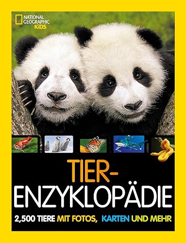 Tier-Enzyklopädie: 2.500 Tiere mit Fotos, Karten und mehr: National Geographic Kids. Tierlexikon für Kinder ab 8 Jahren