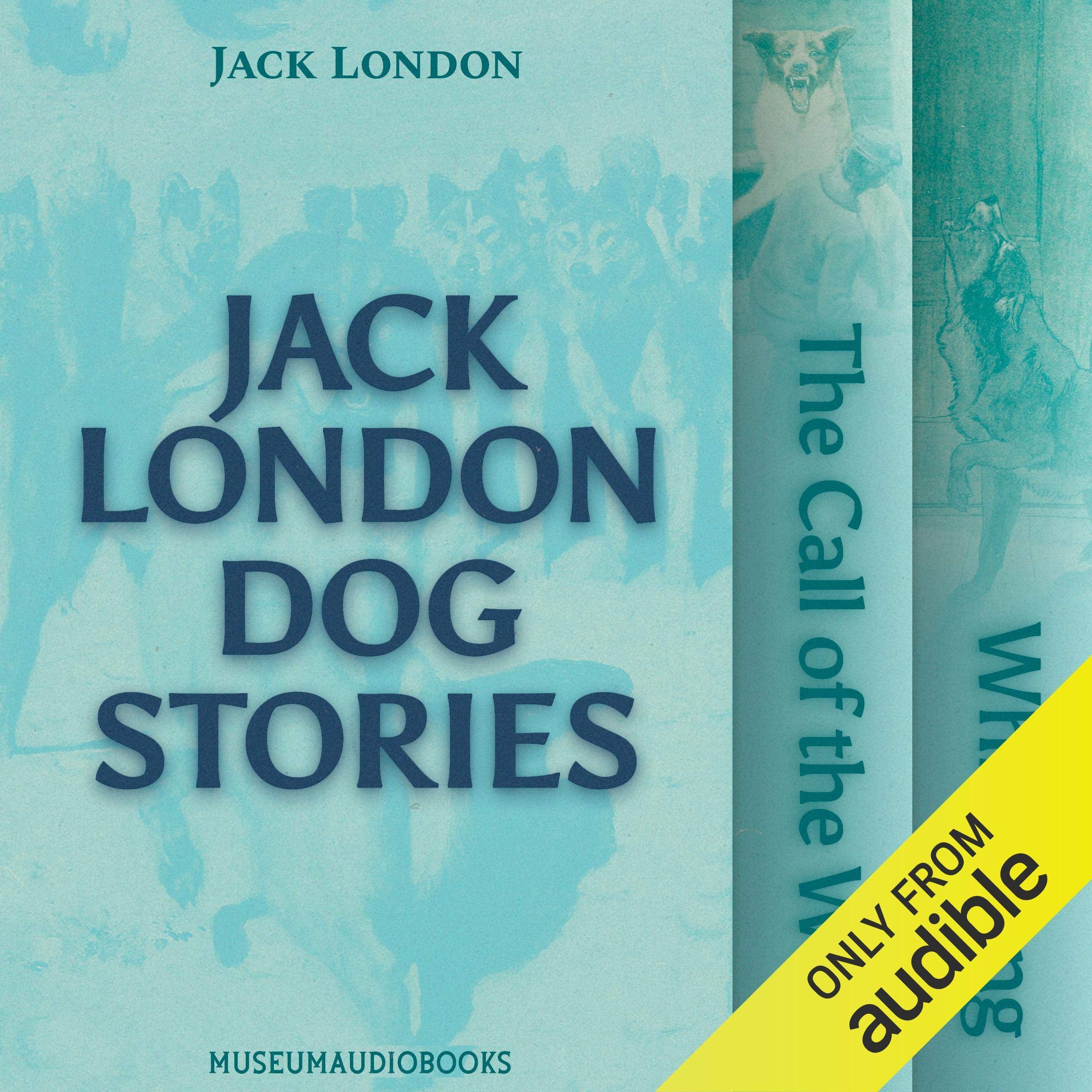 Cover art for Jack London Dog Stories: The Call of the Wild and White Fang