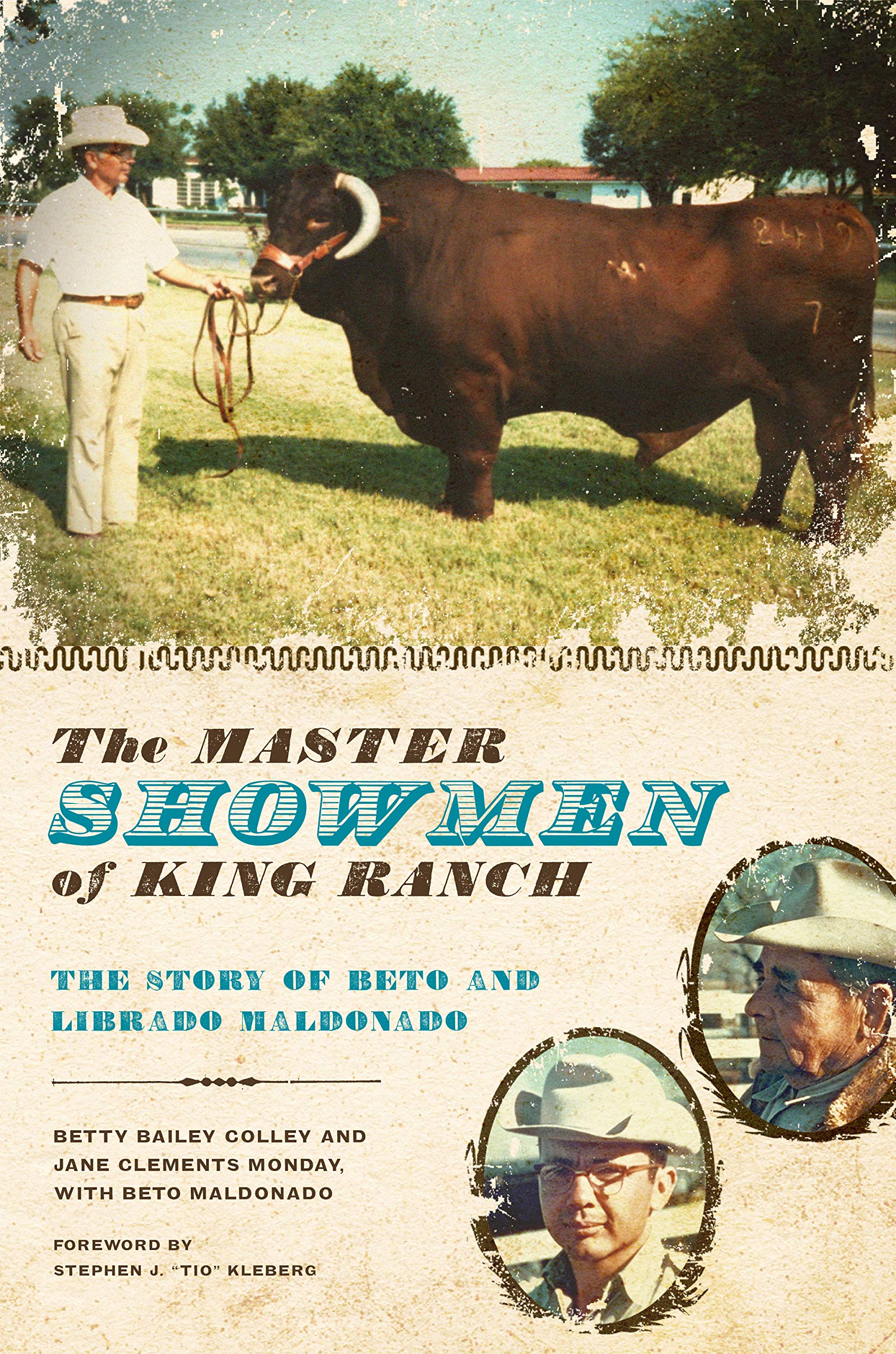 The Master Showmen of King Ranch: The Story of Beto and Librado Maldonado (Ellen and Edward Randall Series)
