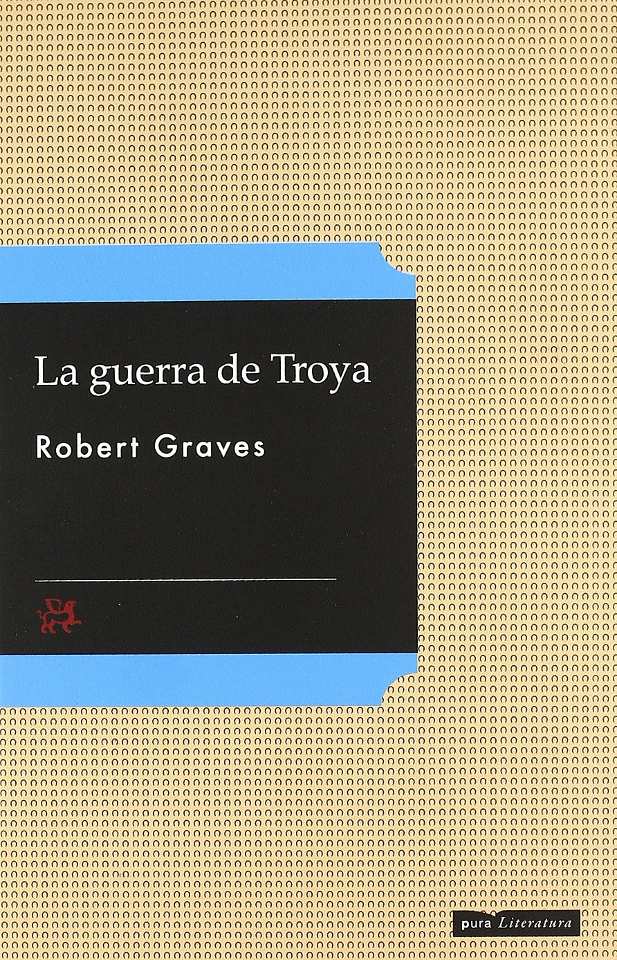 La guerra de Troya (PURA LITERATURA)