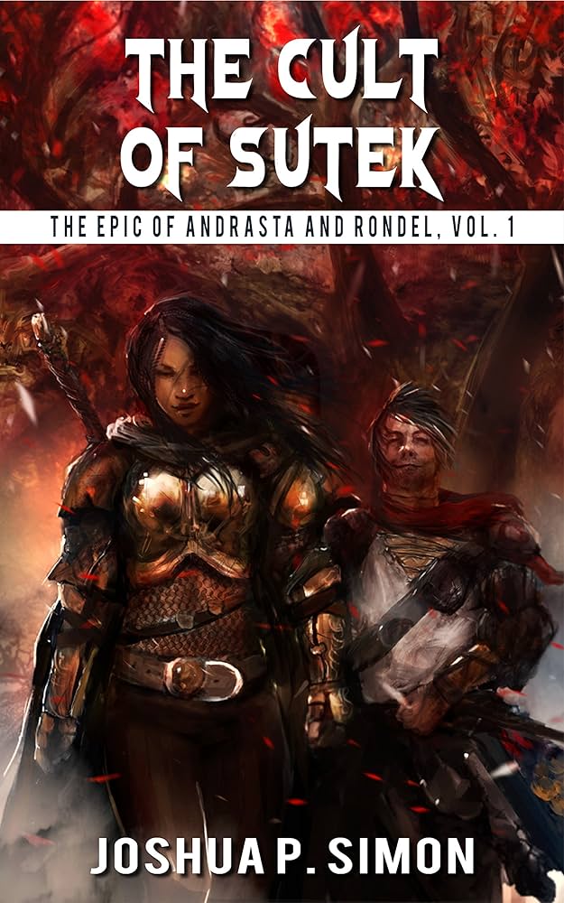 andrasta The Cult of Sutek: The Epic of Andrasta and Rondel, Vol. 1 eBook : Simon, Joshua P.: Kindle Store - Amazon.com