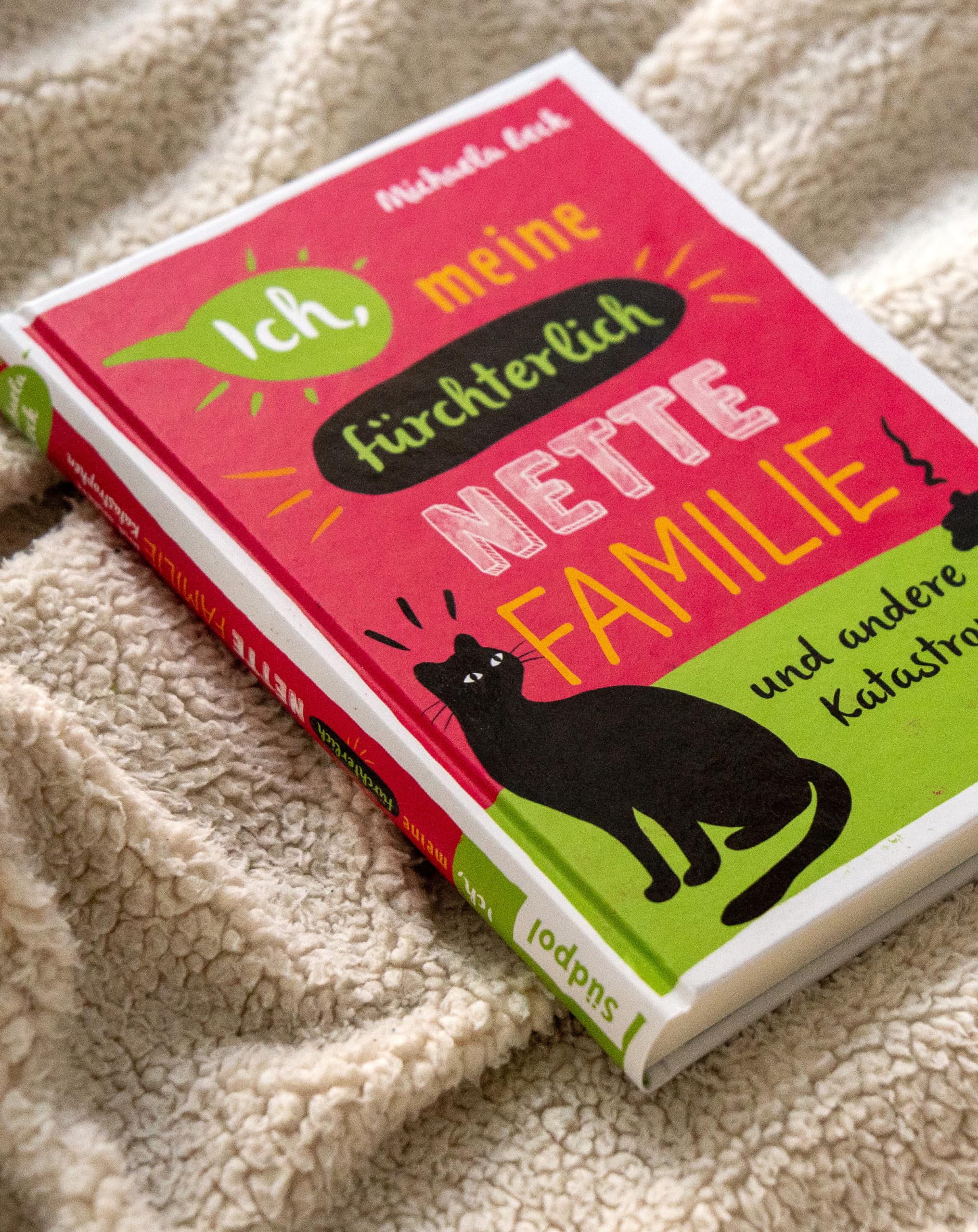 Ich, meine fürchterlich nette Familie und andere Katastrophen: Mein Leben in einer XXL-Patchworkfamilie - alle wollen nur mein Bestes, aber nicht mit mir! - Jugendbuch für Mädchen ab 12 Jahre