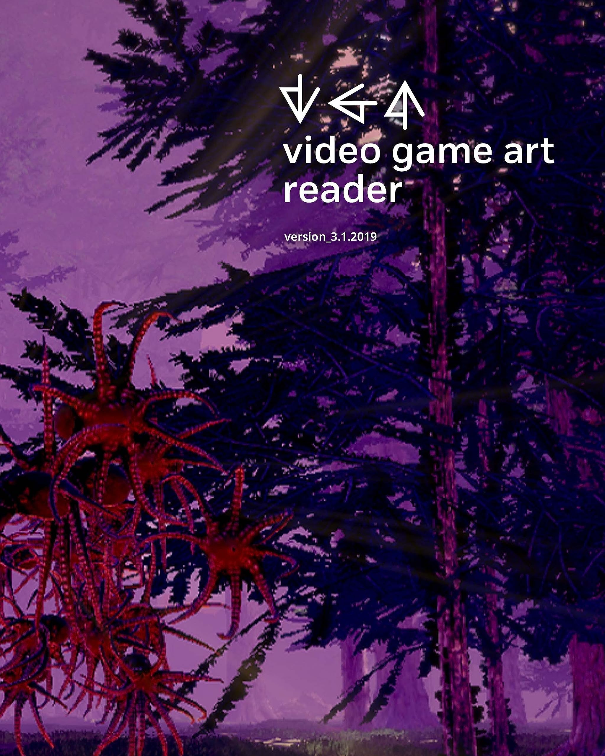 Video Game Art Reader 3 : Décoder enfin l'art de vos jeux favoris