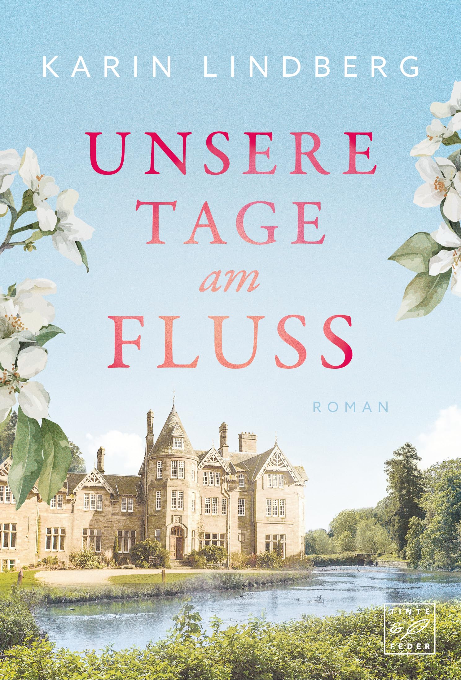 Unsere Tage am Fluss (Zwischen Liebe und Erinnerung)