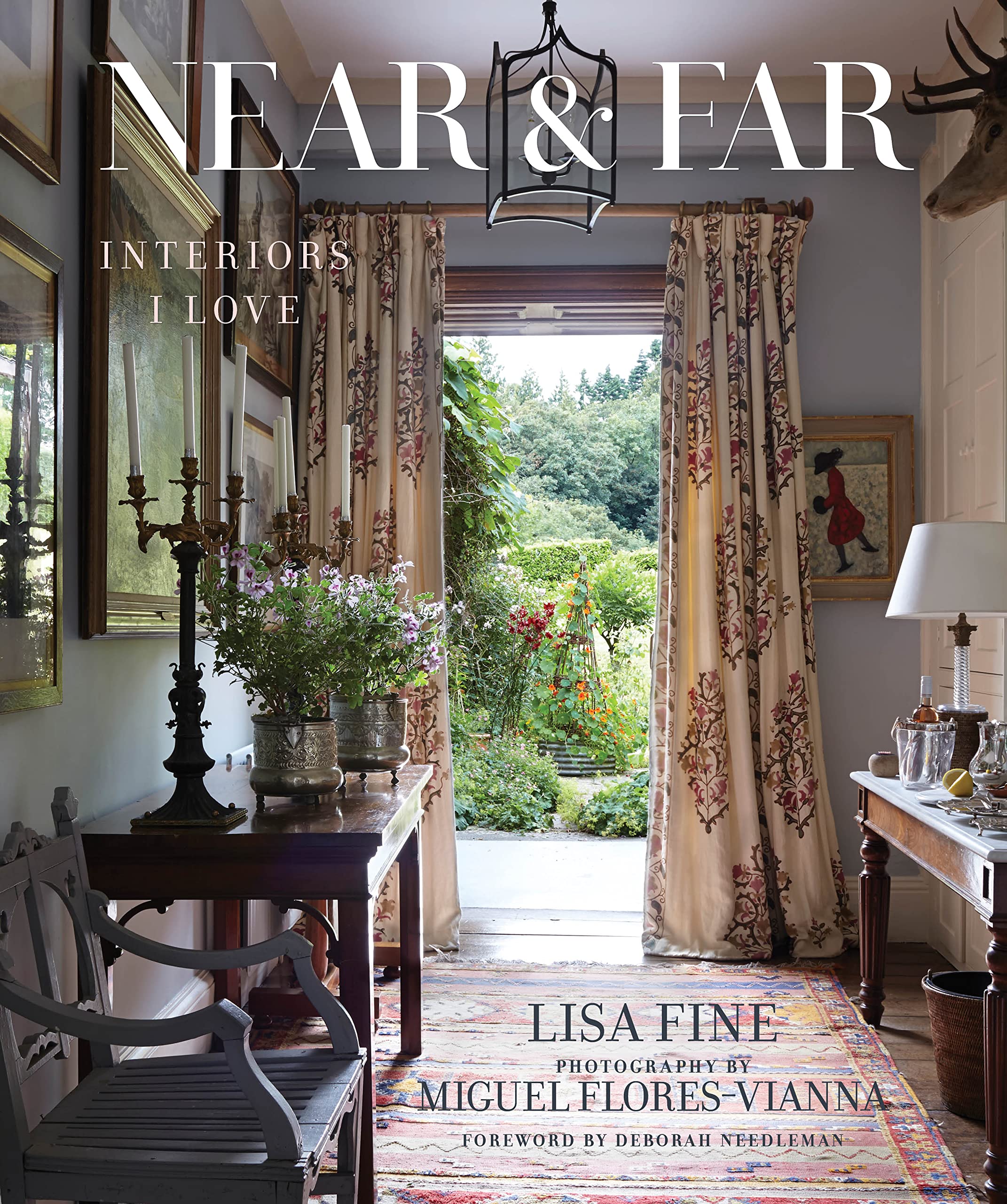Near & Far: Interiors I Love―Lisa Fine invites us into her homes and shows us her greatest sources of inspiration Hardcover – Illustrated, September 24, 2019