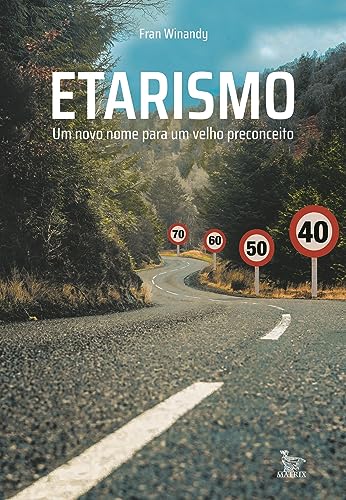 Etarismo; Um novo nome para um velho preconceito