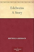 Edelweiss A Story