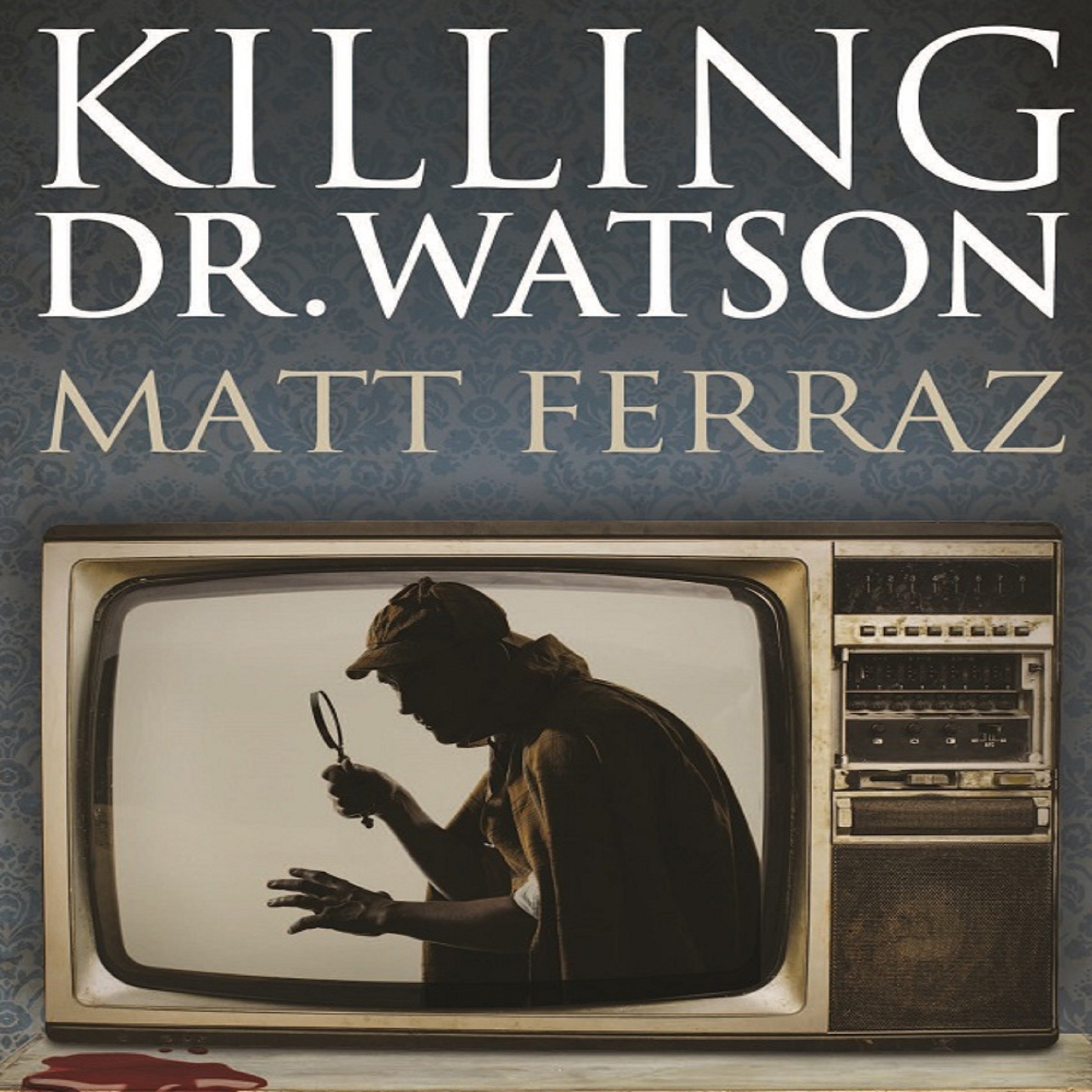 Killing Dr. Watson