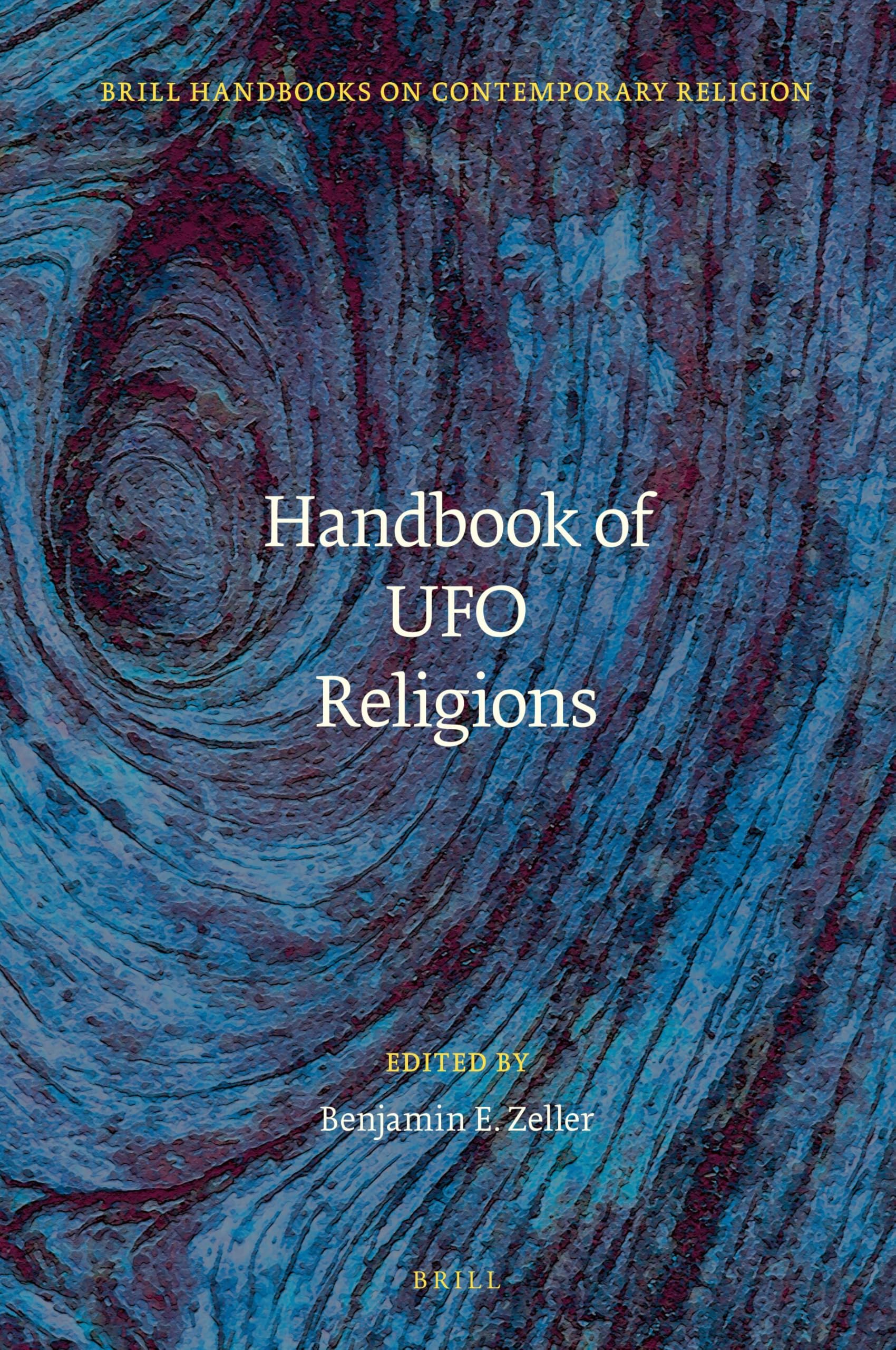 Handbook of UFO Religions: 20 (Brill Handbooks on Contemporary Religion, 20)