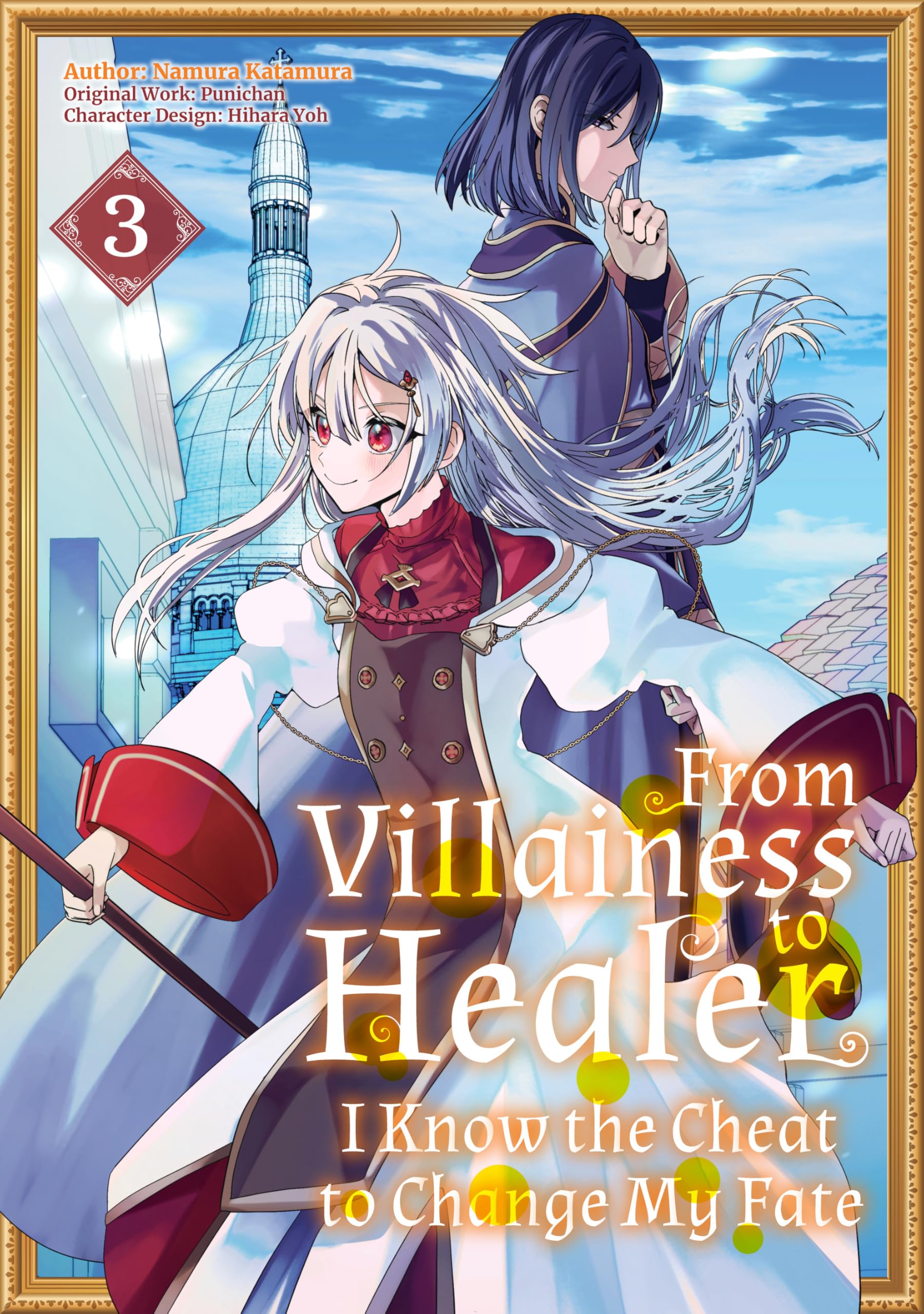 From Villainess to Healer: I Know the Cheat to Change My Fate (Manga): Volume 3