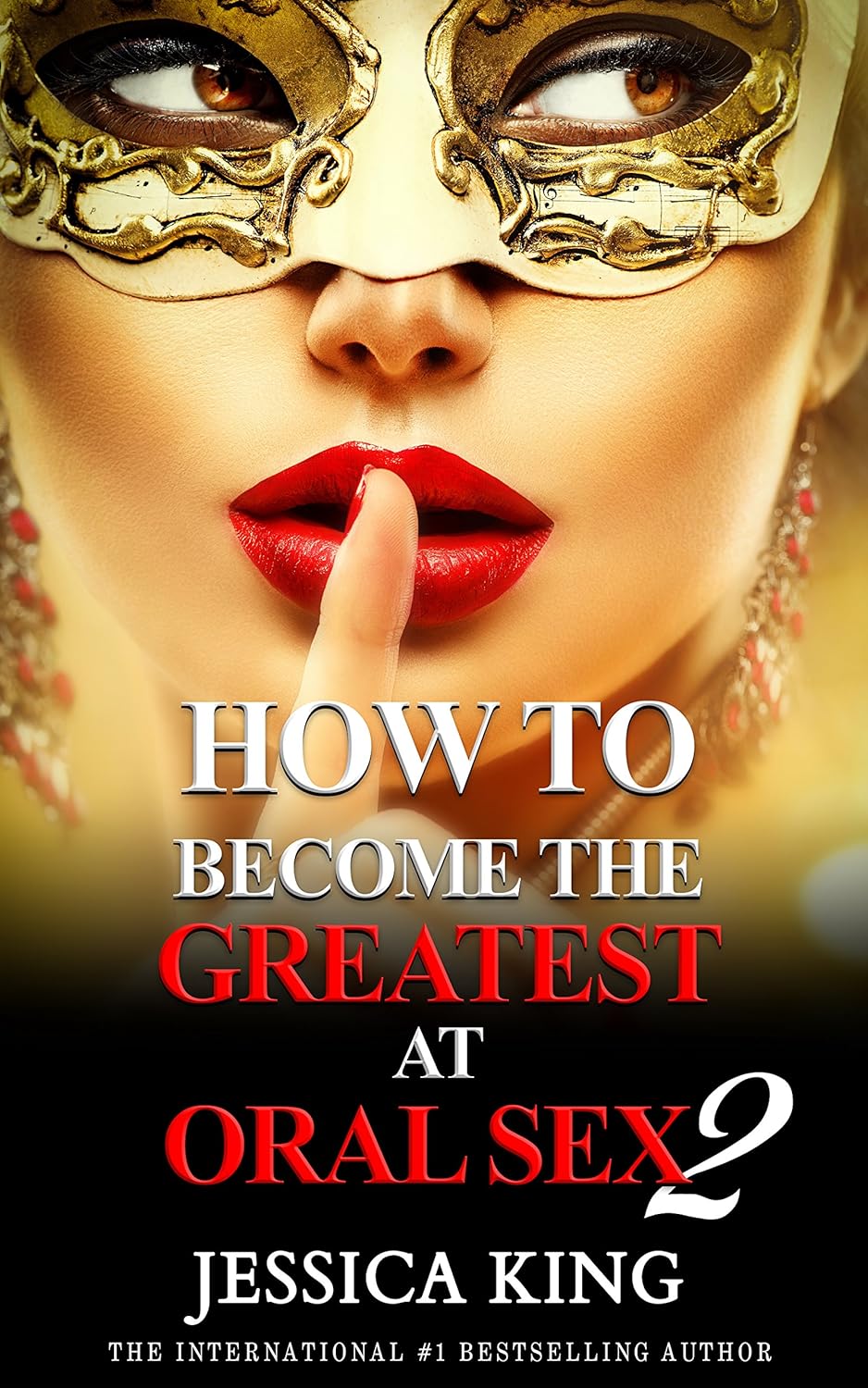 How to the Greatest at Oral Sex 2 The Practical How to the Greatest at Oral Sex 2 The Practical
