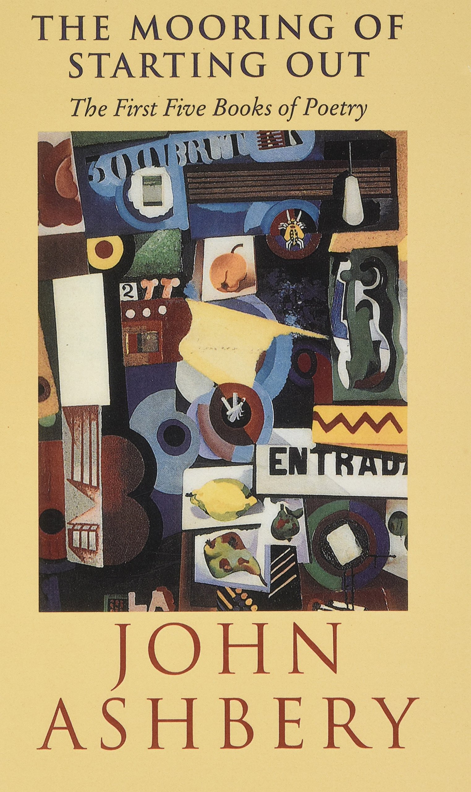 The Mooring of Starting Out: The First Five Books of Poetry