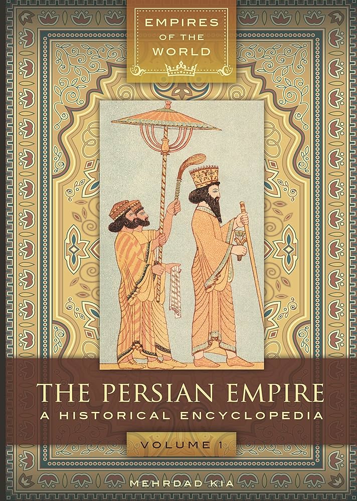 Amazon.com: The Persian Empire: A Historical Encyclopedia [2