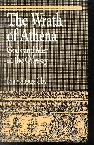 The Wrath of Athena: Gods and Men in The Odyssey (Greek Studies: Interdisciplinary Approaches)