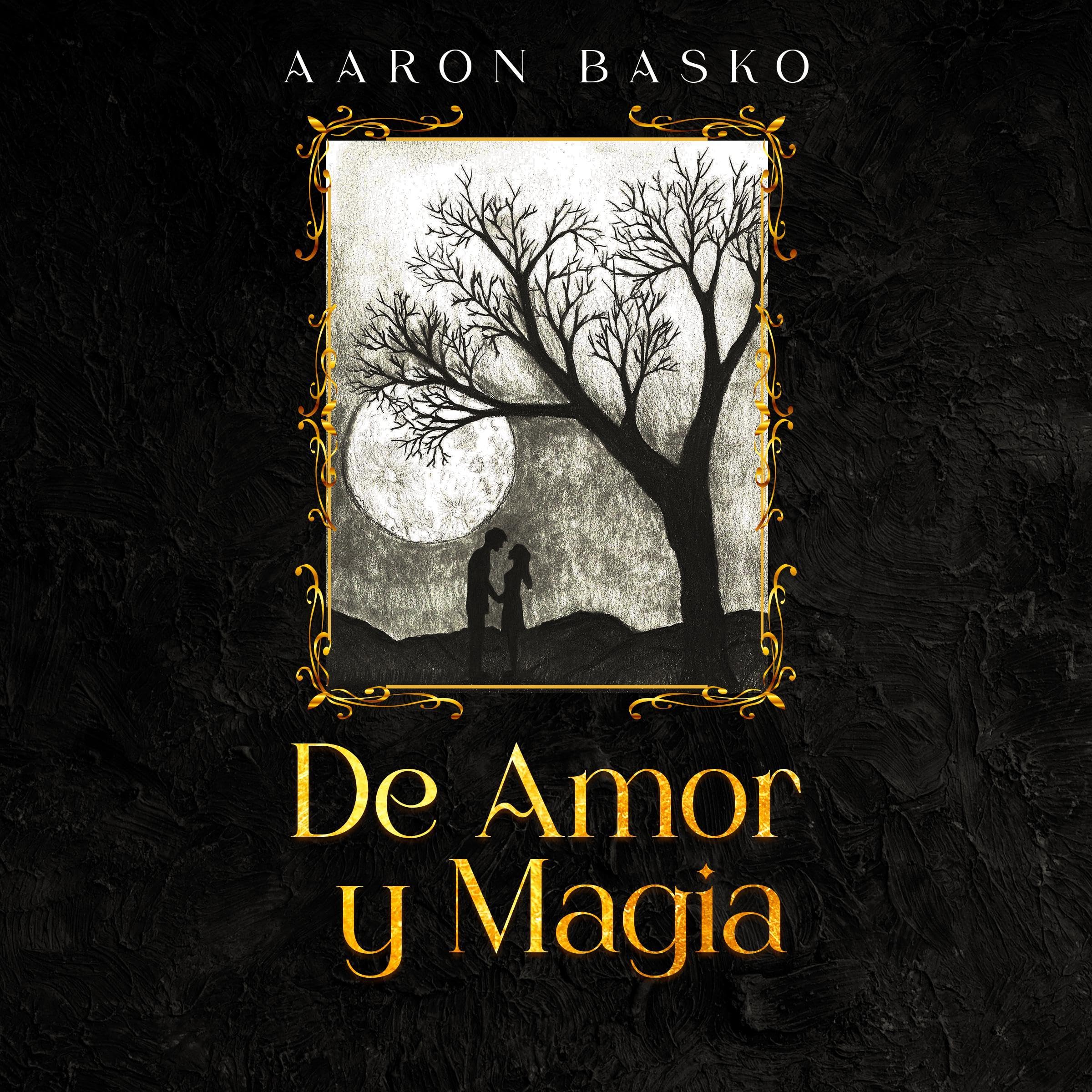 De Amor y Magia [Of Love and Magic]