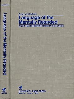 Language of the Mentally Retarded (Nichd-Mental Retardation Research Centers Series)