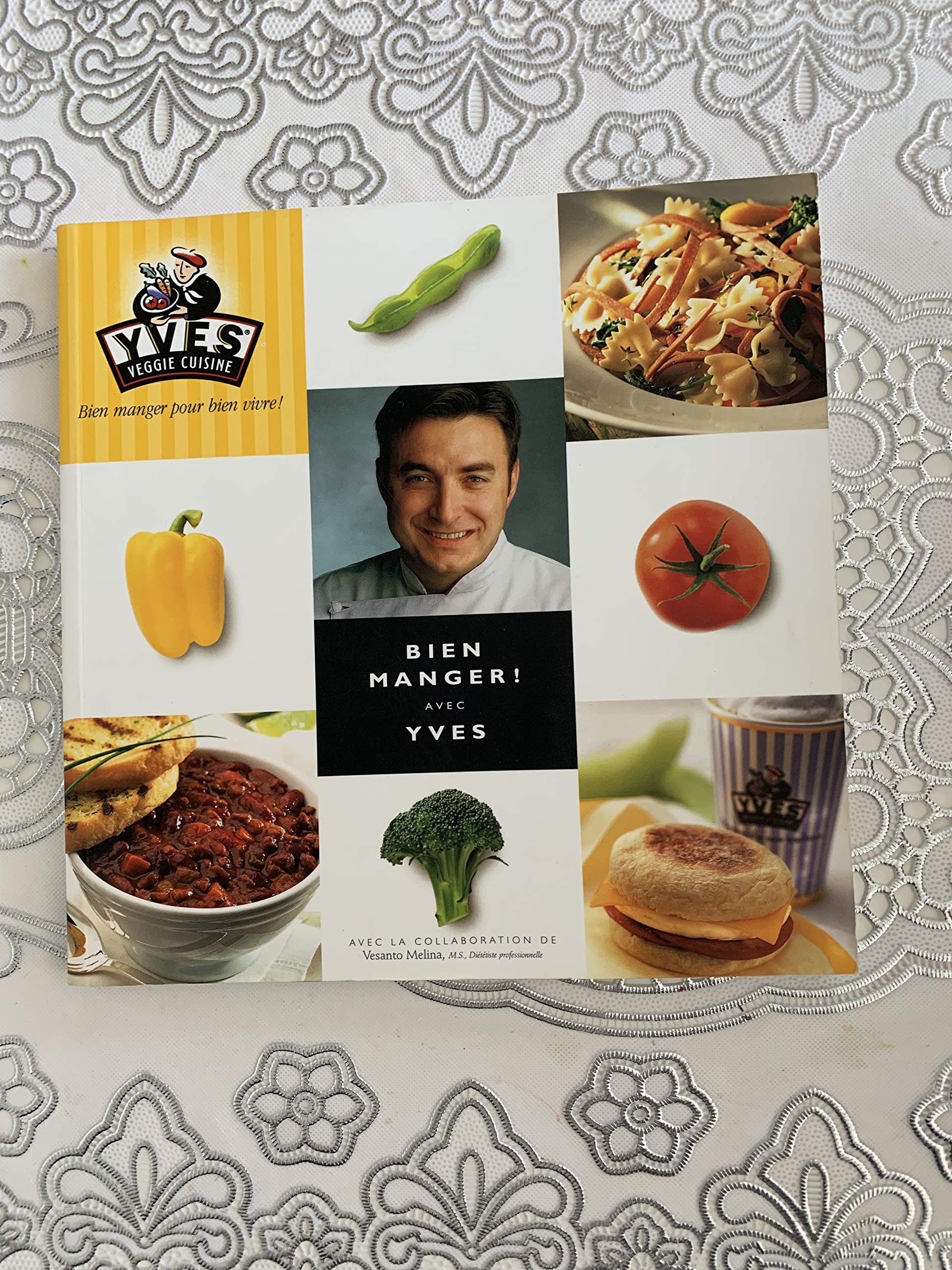 Yves Veggie Cuisine: BIEN MANGER! avec Yves [Paperback] Yves and Yves Veggie Cuisine