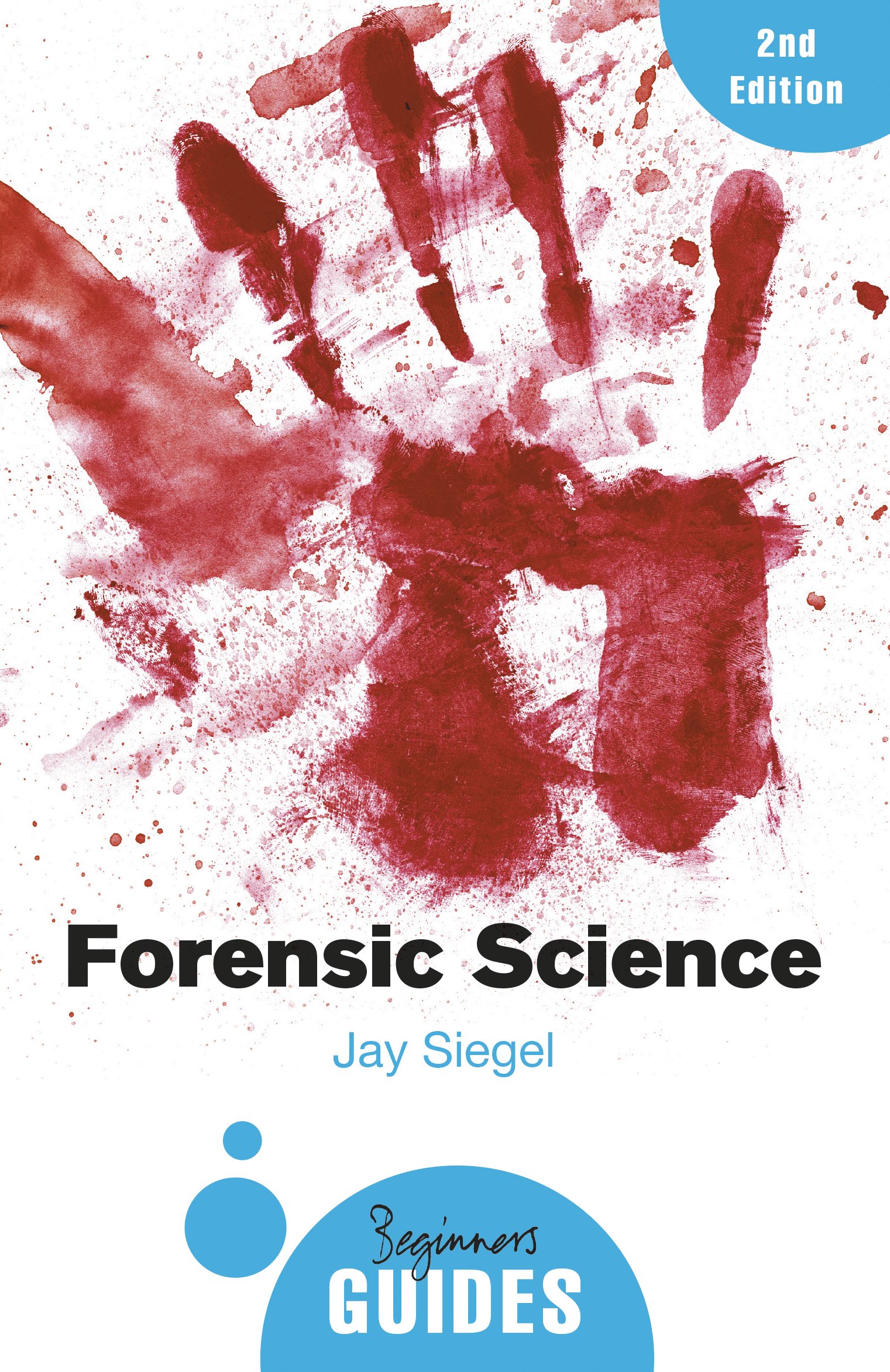ONEWorld Publications Forensic Science: A Beginner's Guide