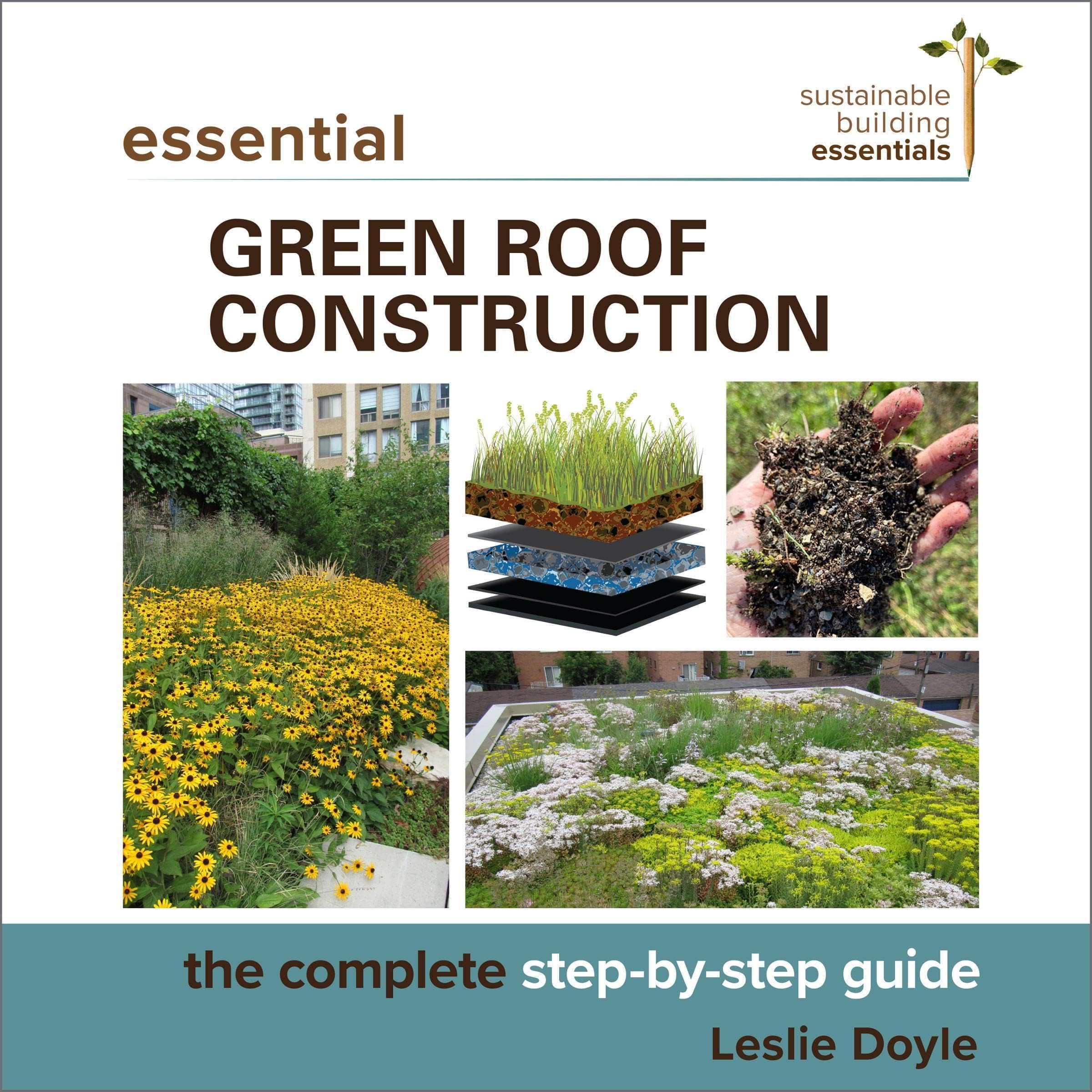 Essential Green Roof Construction: The Complete Step-by-Step Guide. Sustainable Building Essentials Series
