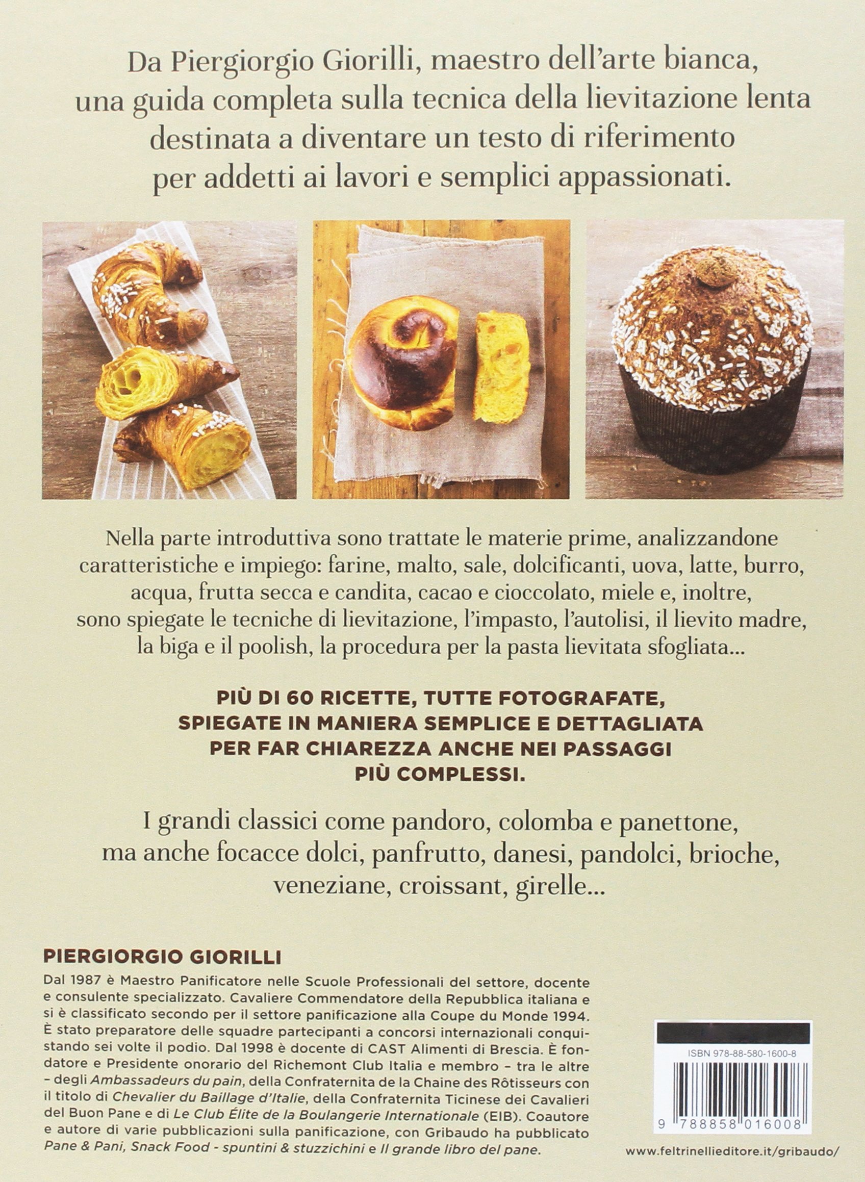 La lievitazione lenta. Prodotti da forno perfetti grazie ai consigli di un grande maestro: 1