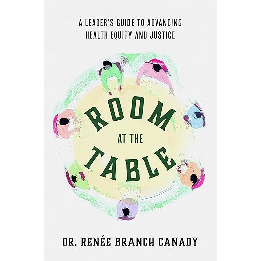 Room at the Table: A Leader's Guide to Advancing Health Equity and Justice