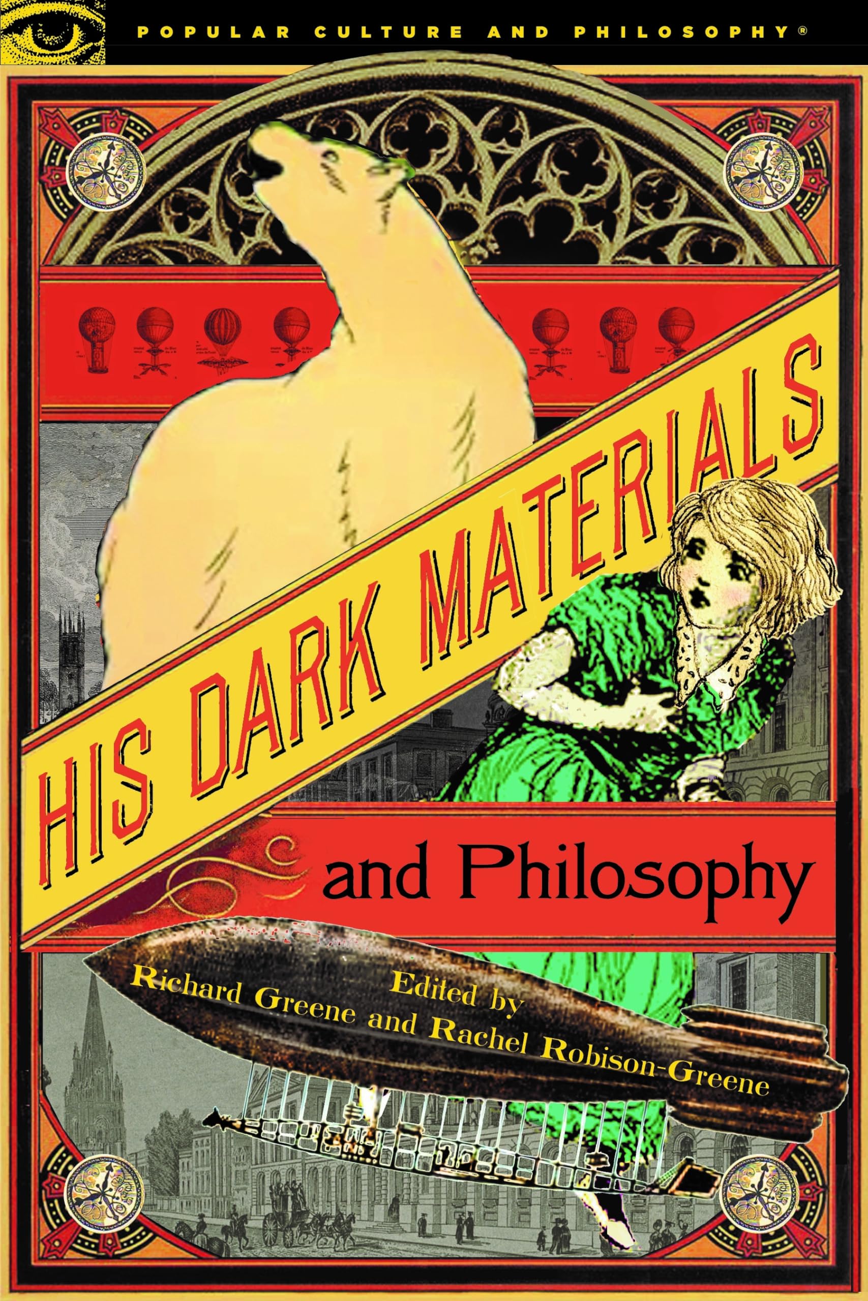 His Dark Materials and Philosophy: 132 (Popular Culture and Philosophy, 132)