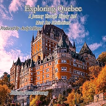 Exploring Quebec Audiobook by Brian Armstrong episode artwork