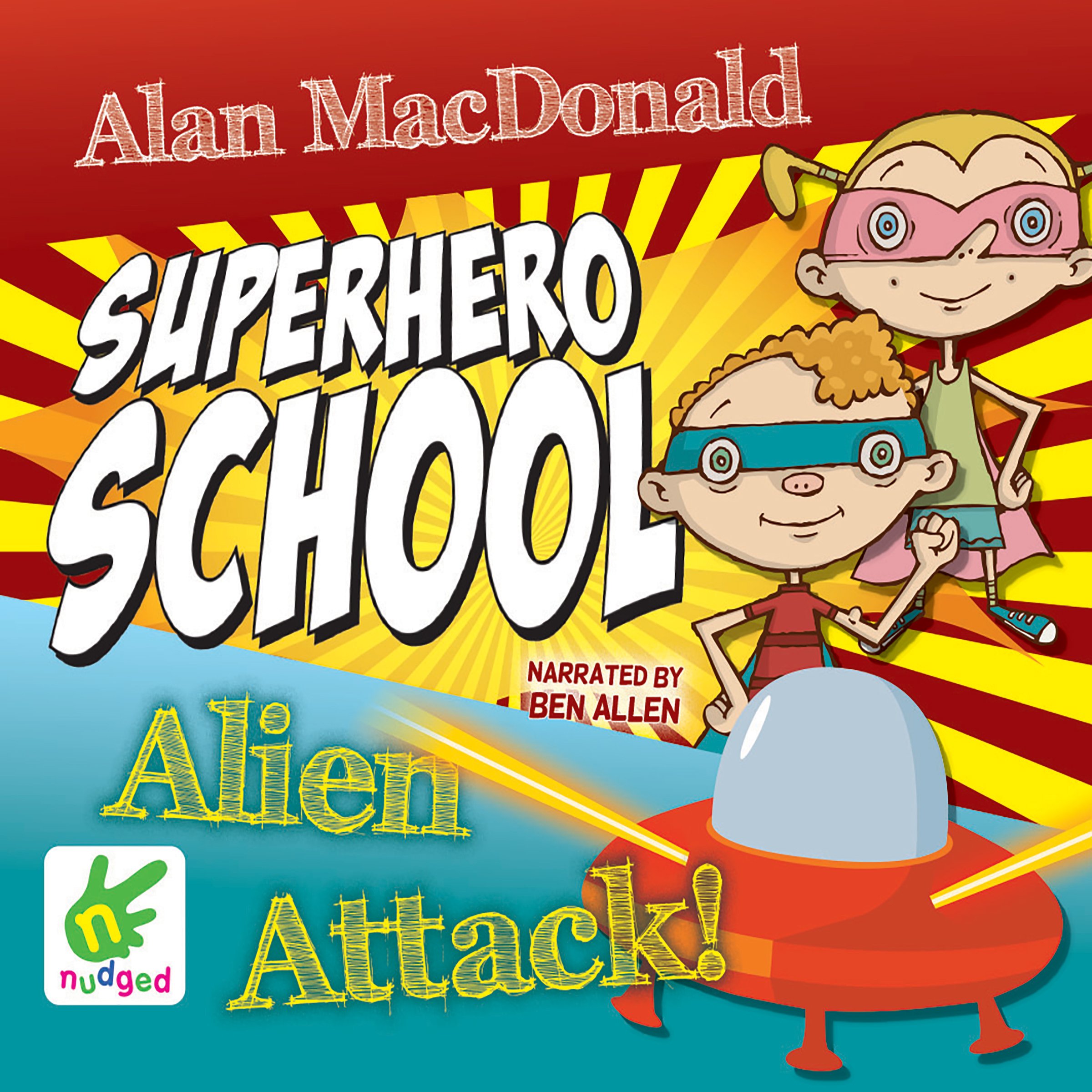 Superhero School: Alien Attack!