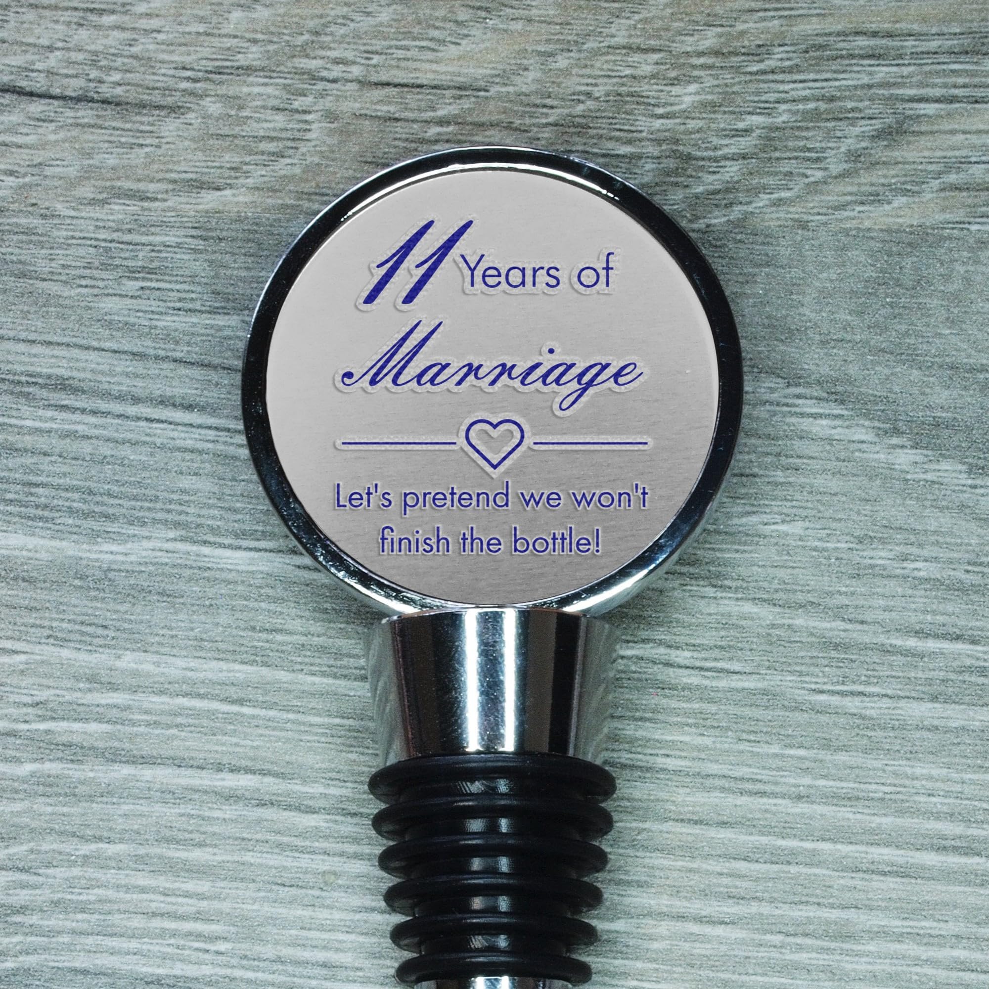 11th Anniversary Engraved Steel Bottle Stopper, 11 Years Married (Let's Pretend We Won't Finish The Bottle)