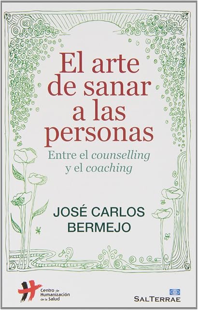 Portada de El Arte de Sanar a las Personas: Entre el Counselling y el Coachi Ng