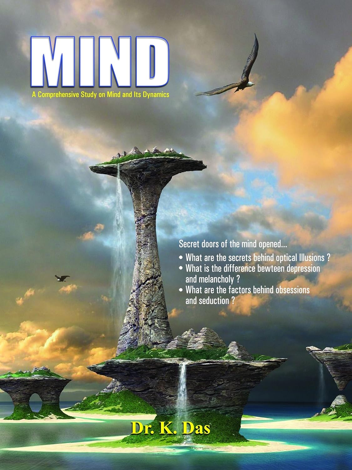Mind: A Comprehensive Study on Mind and Its Dynamics      Kindle Edition