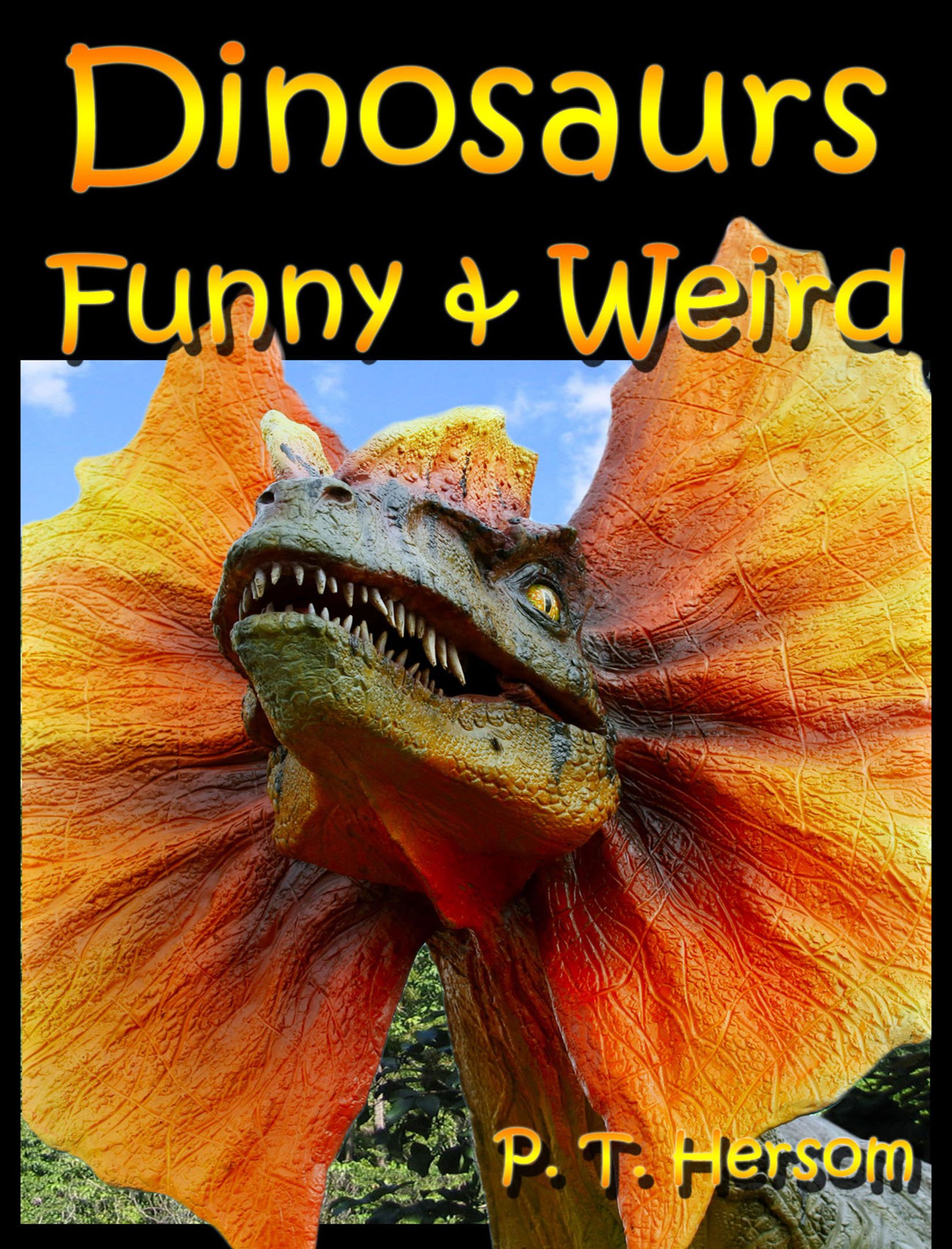 Buy Dinosaurs Funny & Weird Extinct Animals Learn with Amazing
