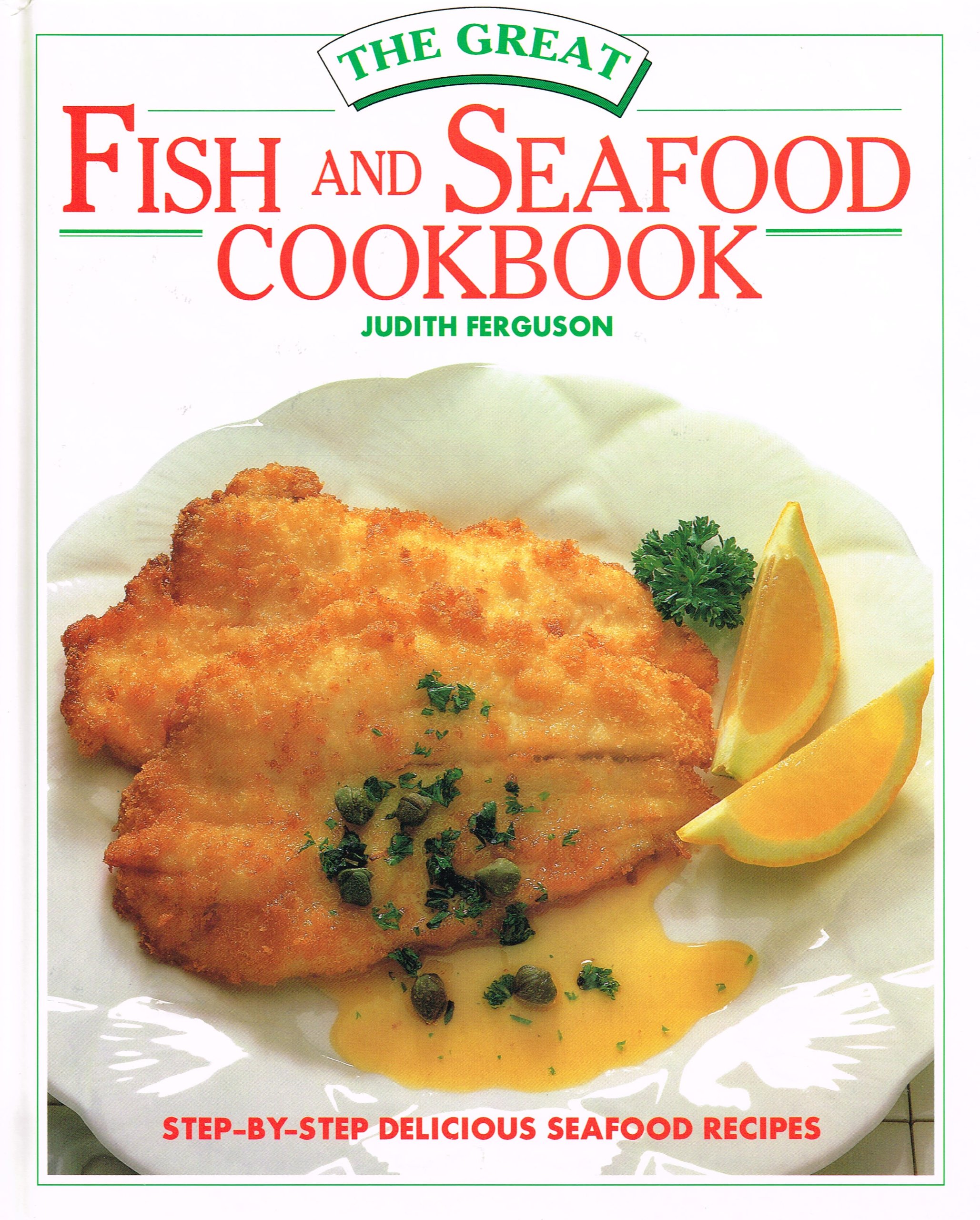 The Great Fish and Seafood Cookbook