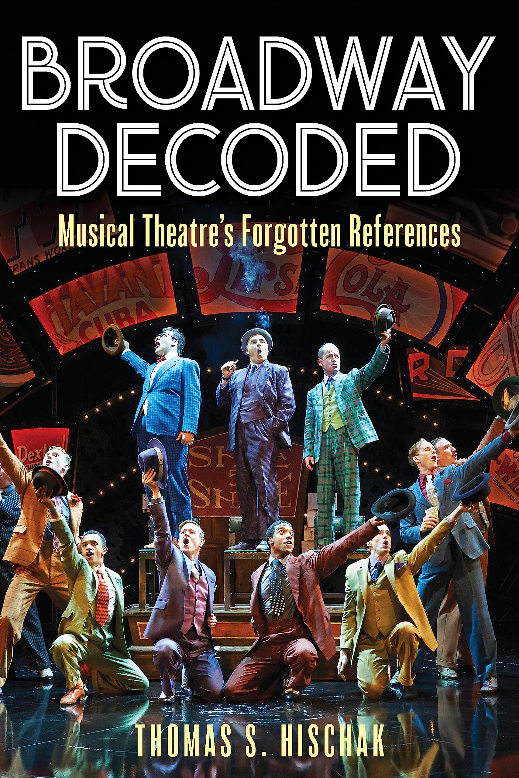 Broadway Decoded décryptez le théâtre musical depuis votre salon avec ce livre